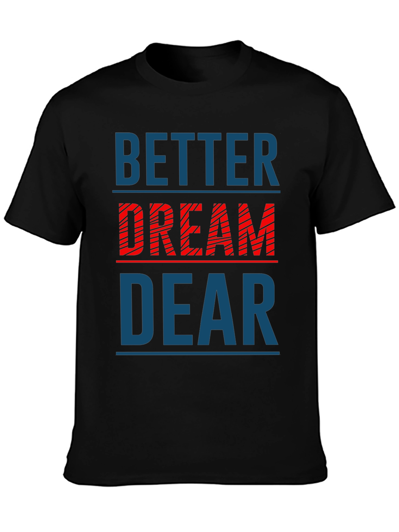 Better Dream Dear Graphic Tee - Stylish Comfort