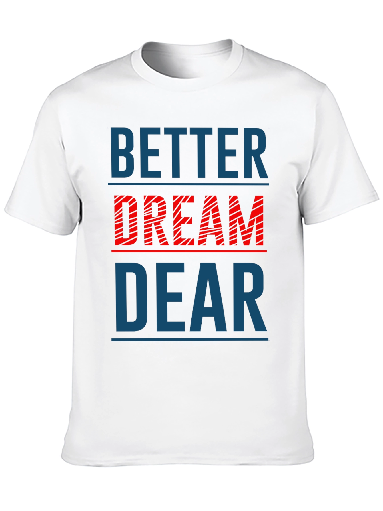 Better Dream Dear Graphic Tee - Stylish Comfort