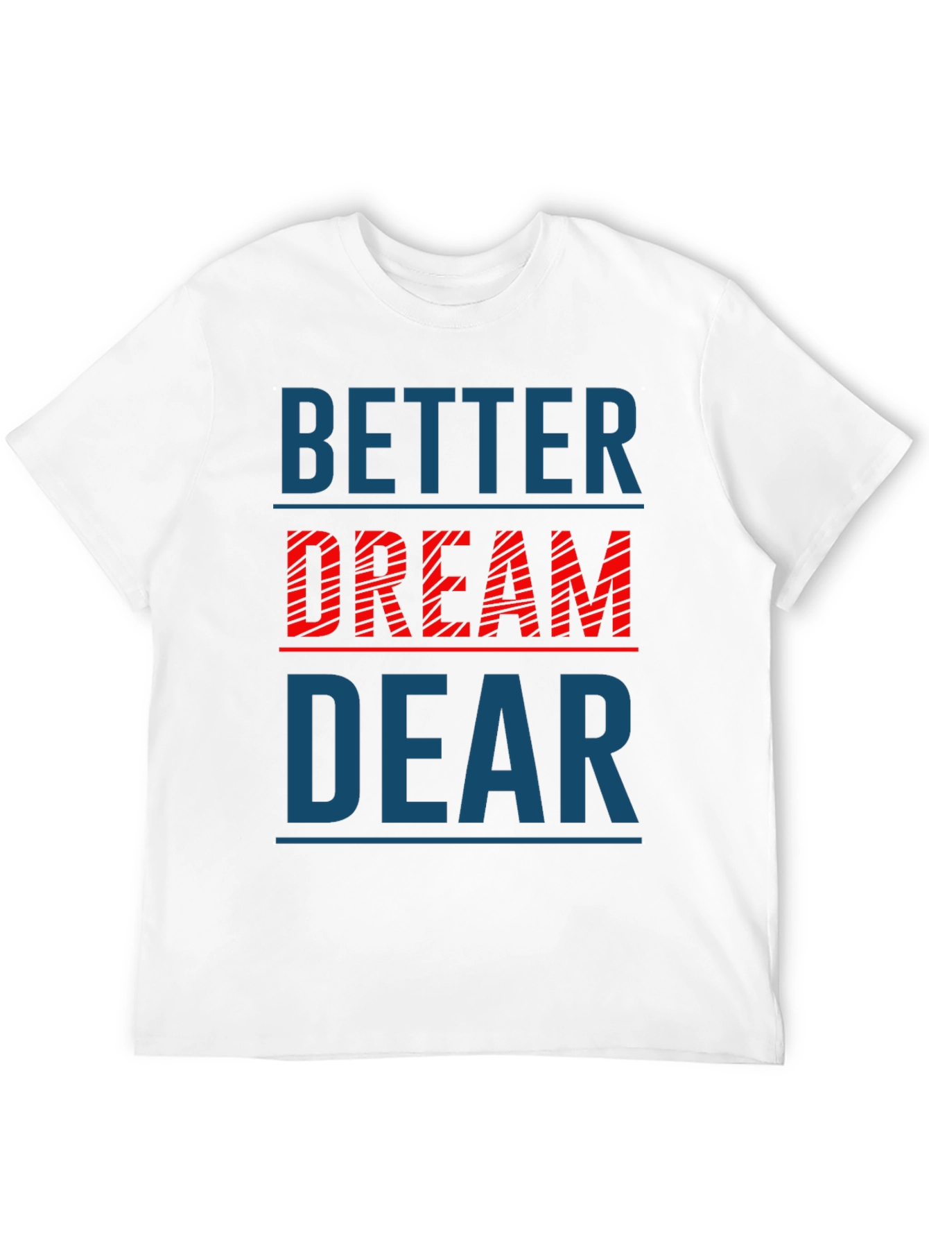 Better Dream Dear Graphic Tee - Stylish Comfort