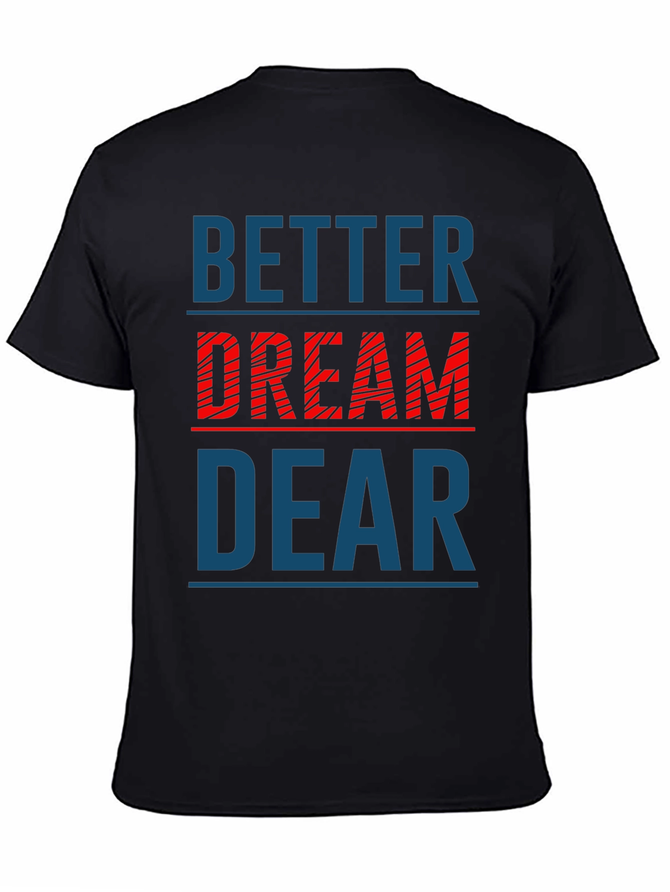 Better Dream Dear Graphic Tee - Stylish Comfort