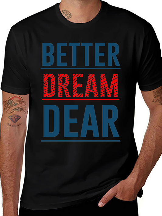 Better Dream Dear Graphic Tee - Stylish Comfort