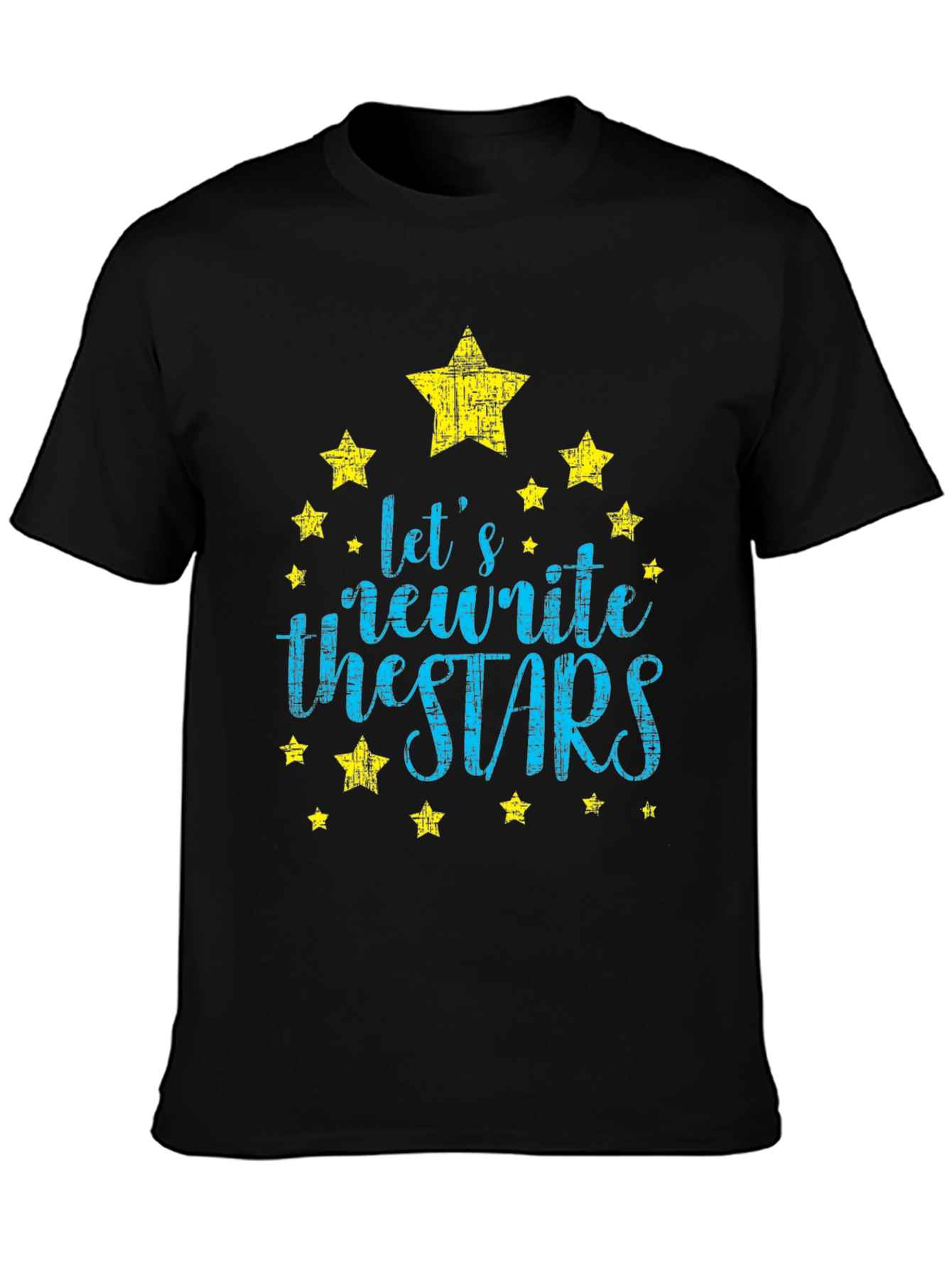 Lets Rewrite the Stars Graphic Tee