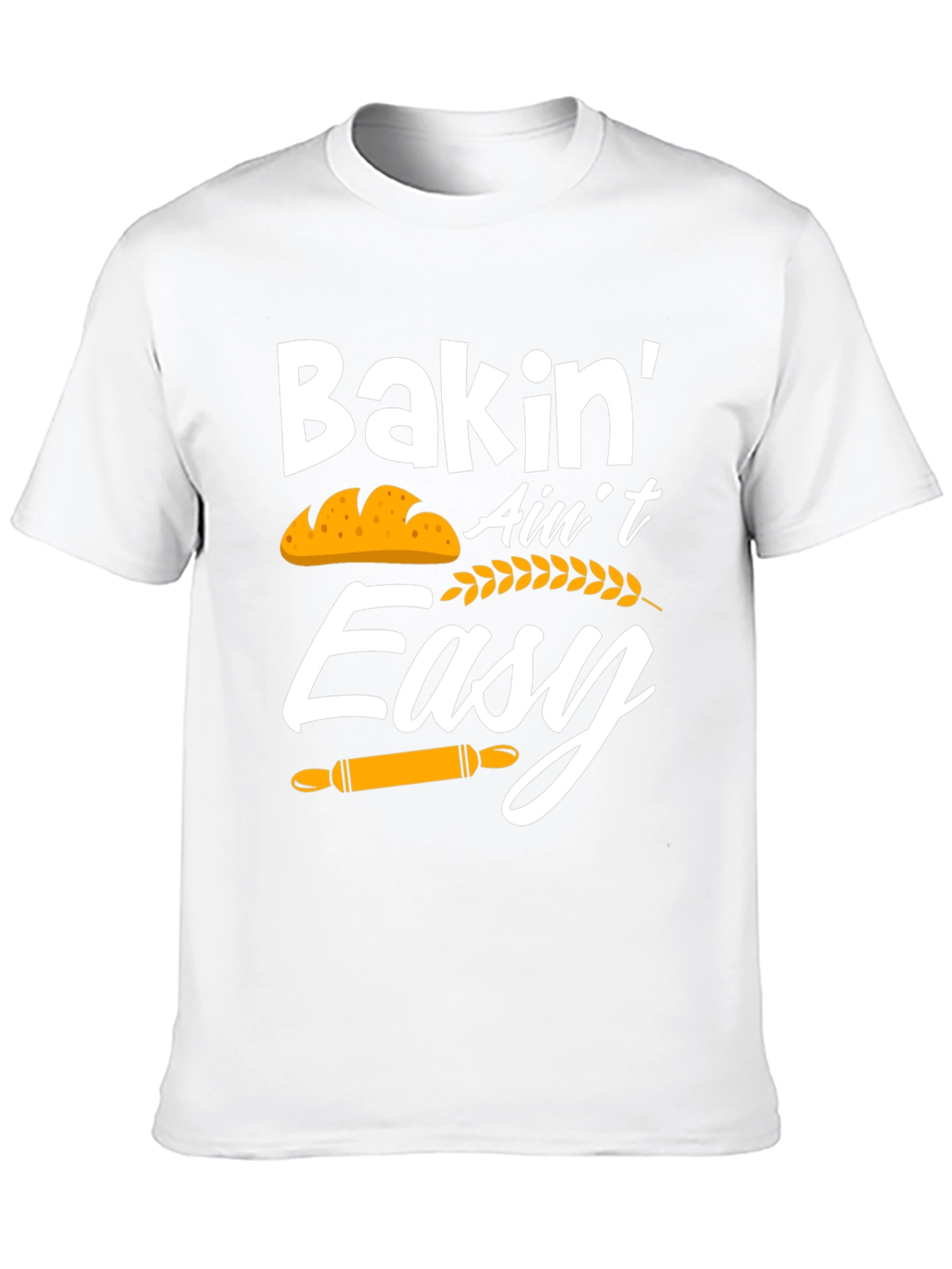 Bakin Aint Easy Graphic T-Shirt