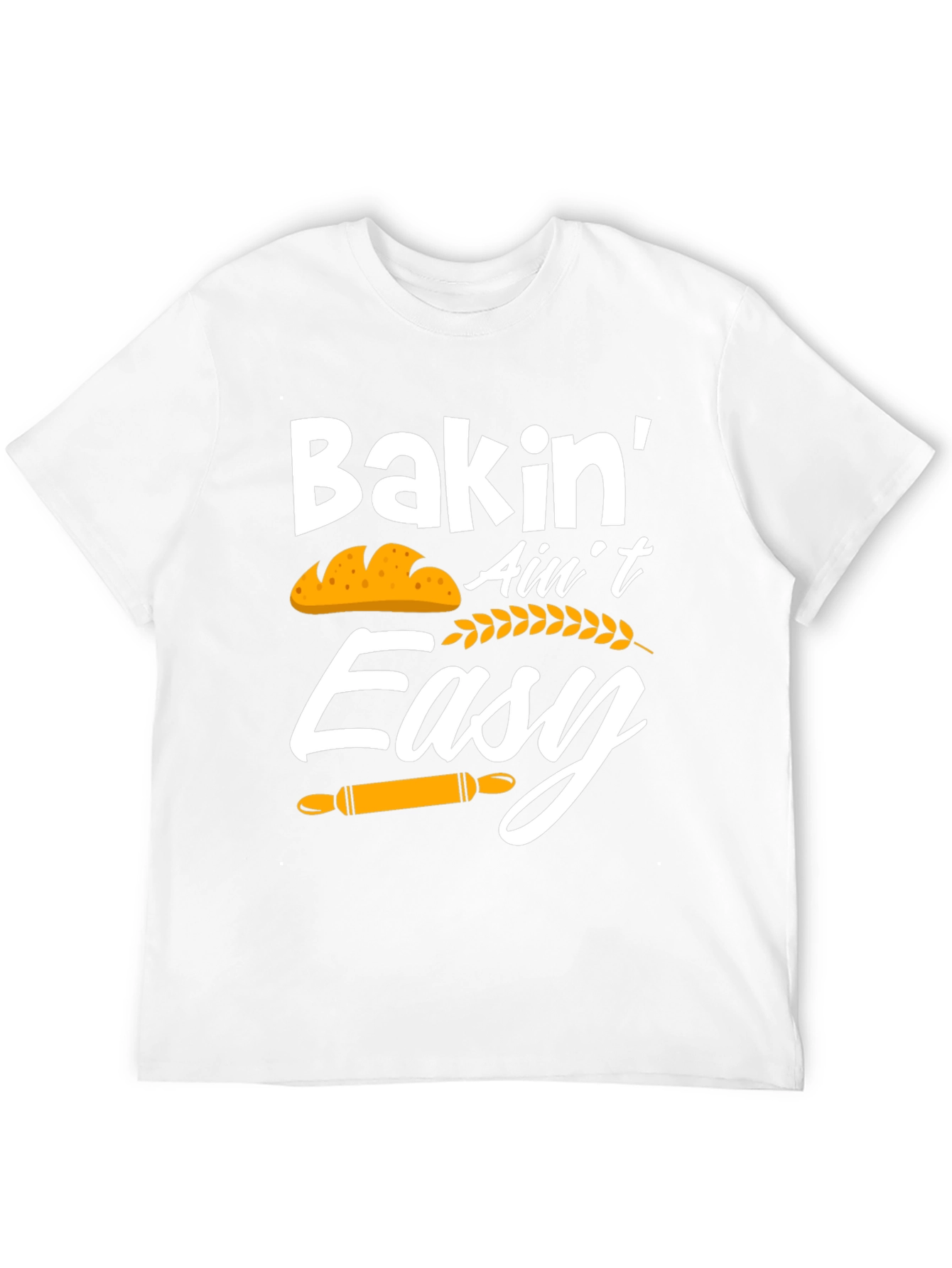 Bakin Aint Easy Graphic T-Shirt