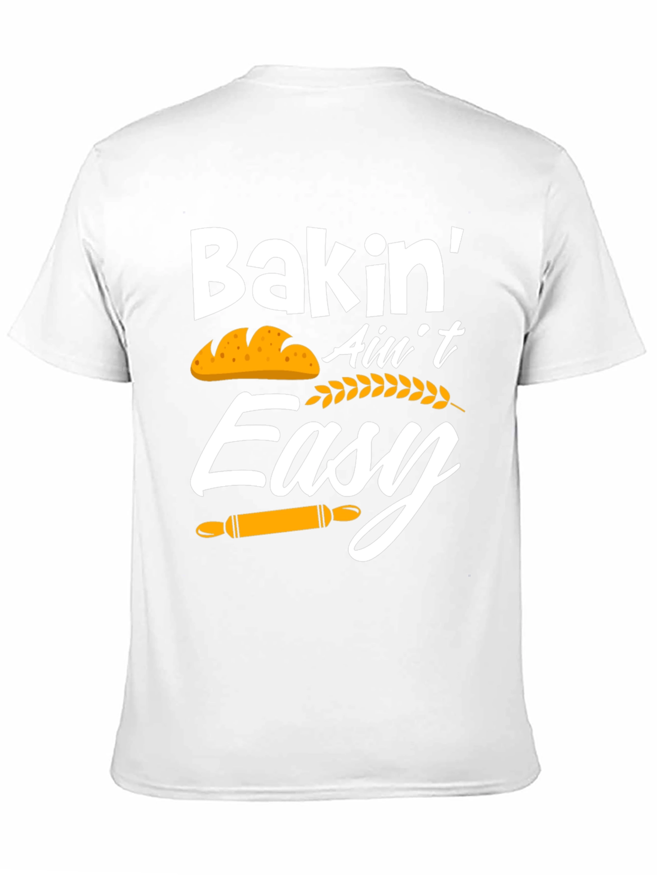 Bakin Aint Easy Graphic T-Shirt