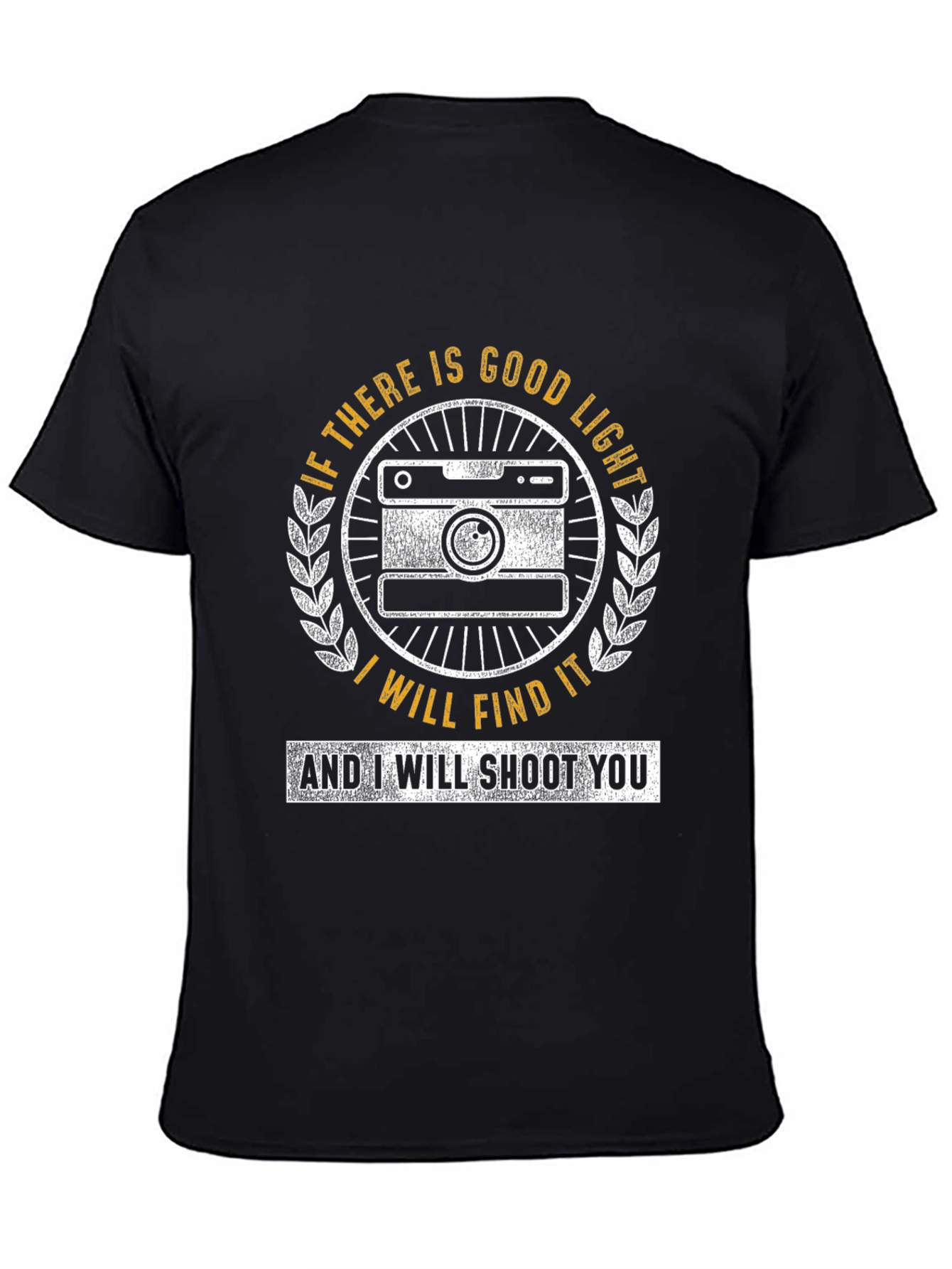 Photographer T-Shirt - Good Light Shoot You!