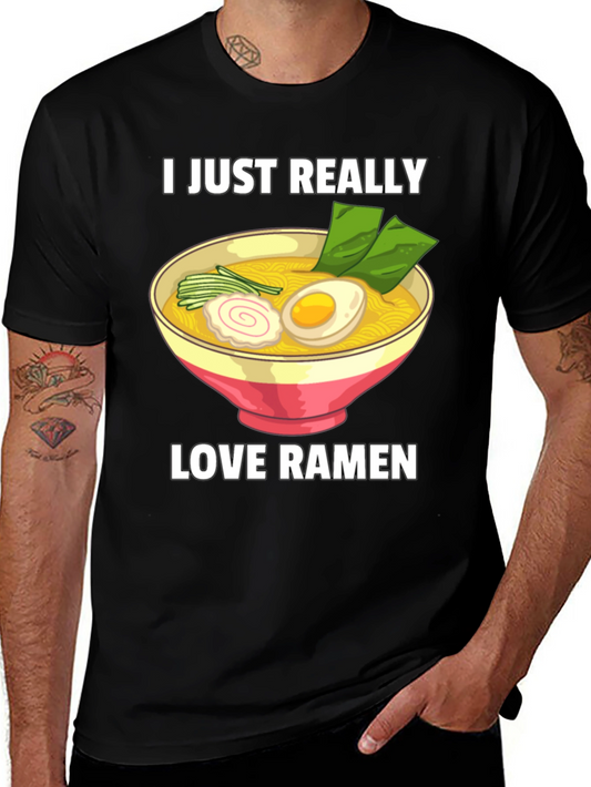 I Just Really Love Ramen T-Shirt - Foodie Tee