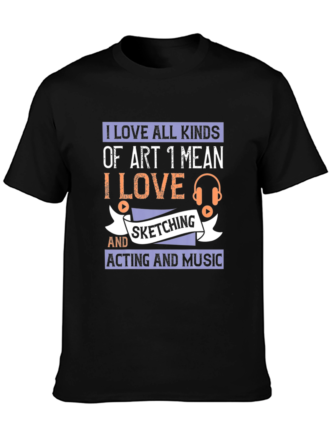Art Lover T-Shirt - Sketching Acting Music