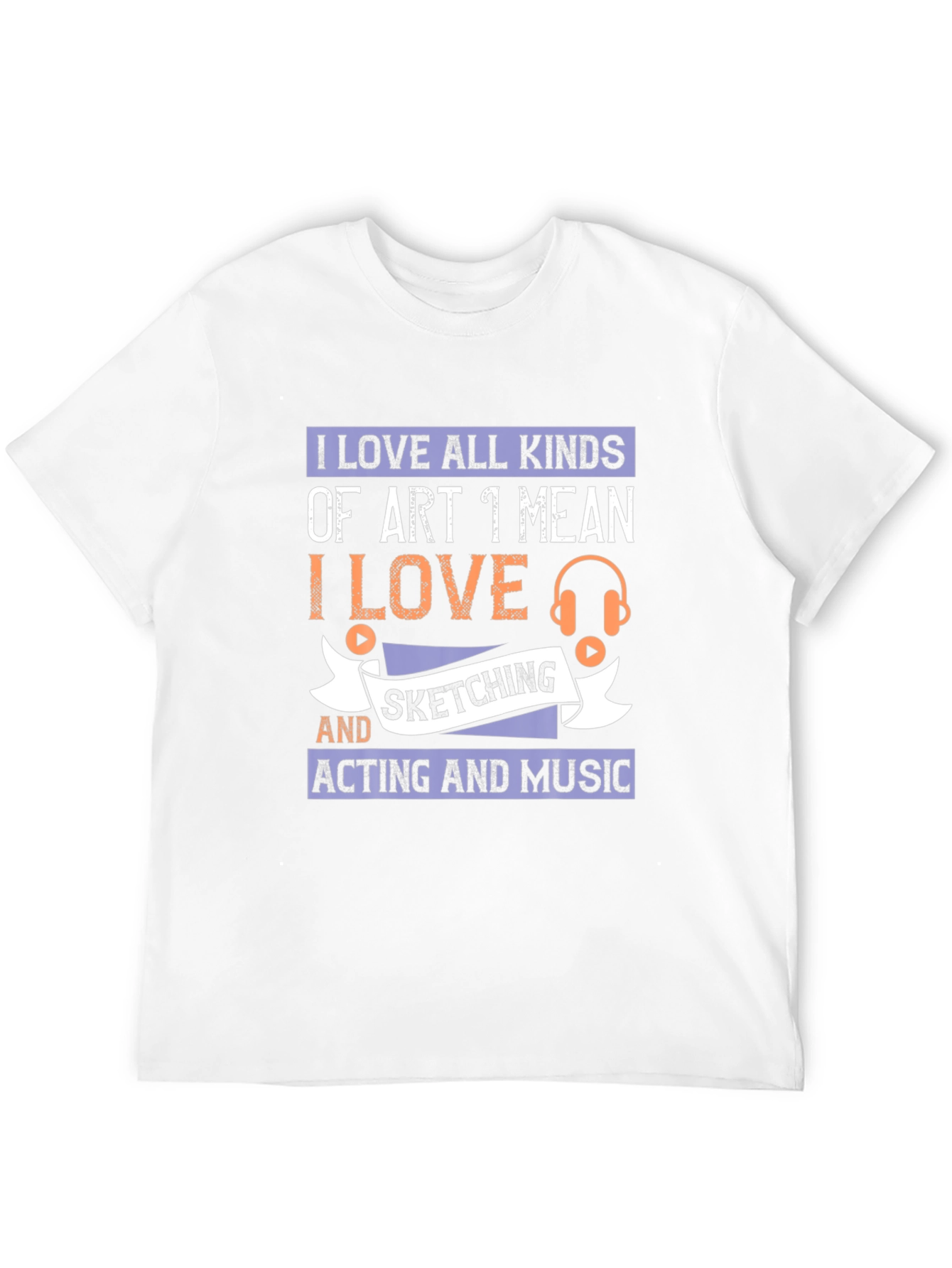 Art Lover T-Shirt - Sketching Acting Music