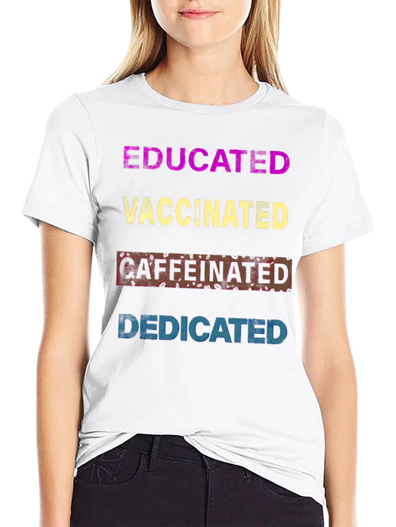 Educated Vaccinated Caffeinated Dedicated T-Shirt