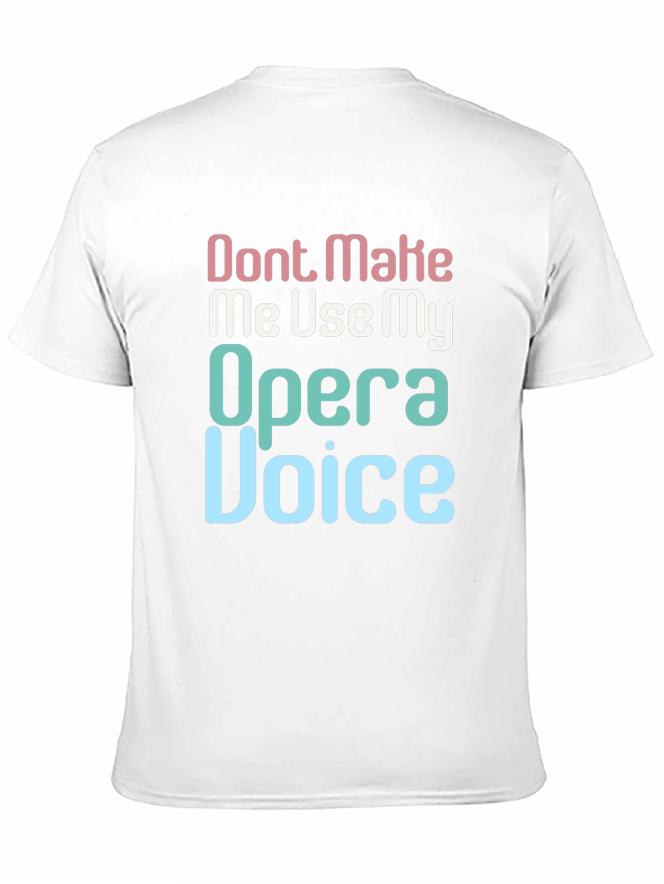 Opera Voice T-Shirt Funny Singer Gift