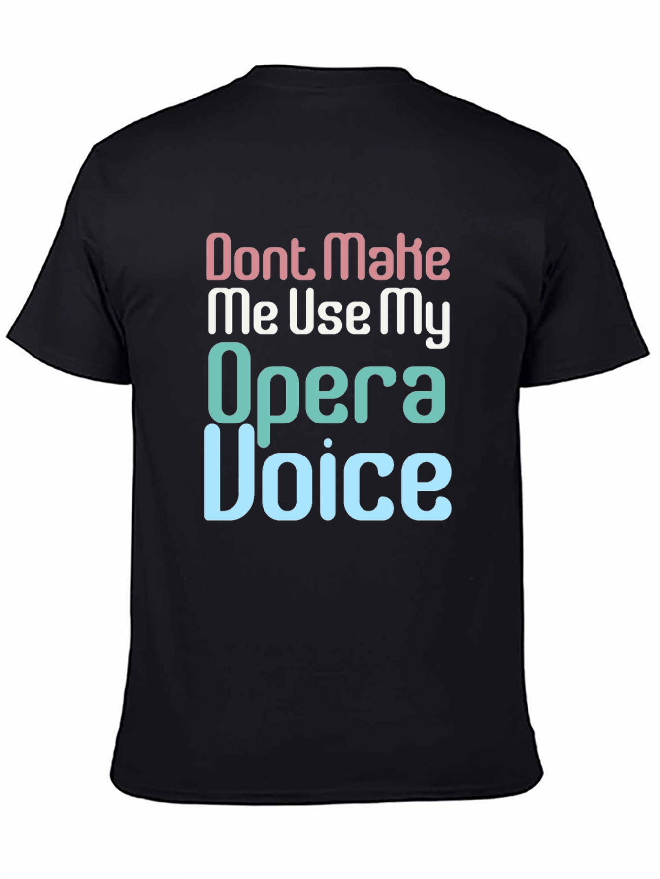Opera Voice T-Shirt Funny Singer Gift