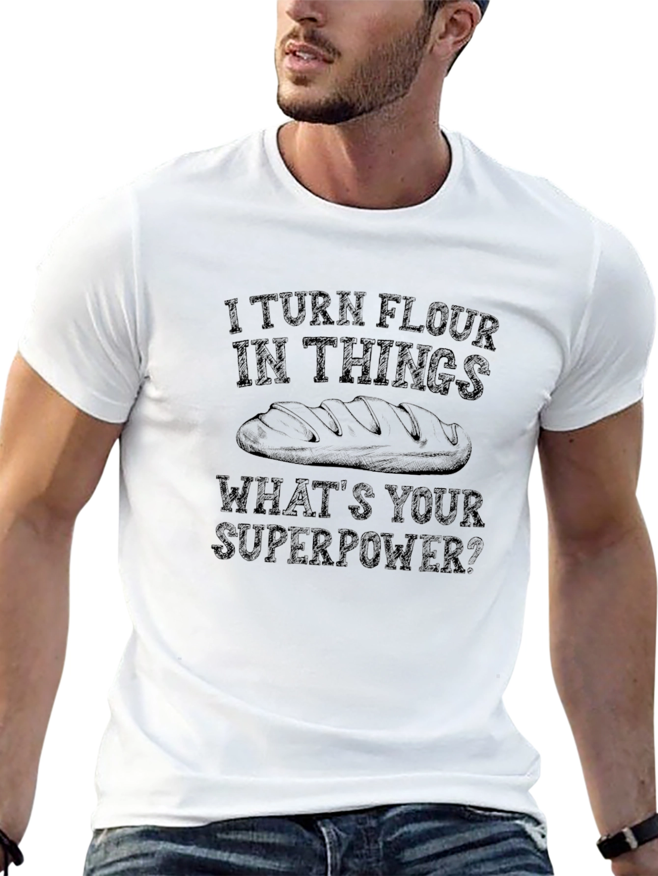 I Turn Flour into Things Graphic T-Shirt
