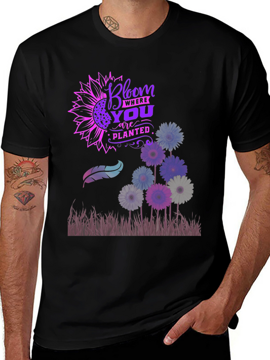 Bloom Where Youre Planted T-Shirt