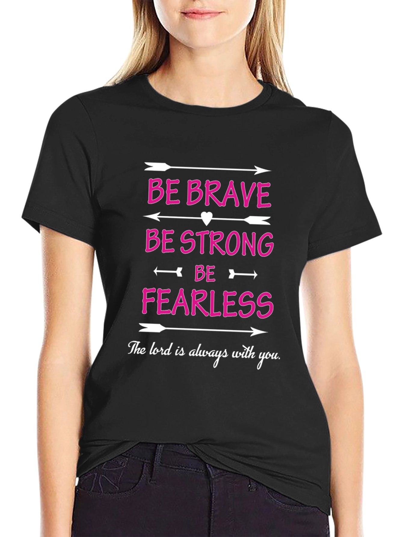 Be Brave Strong Fearless T-Shirt