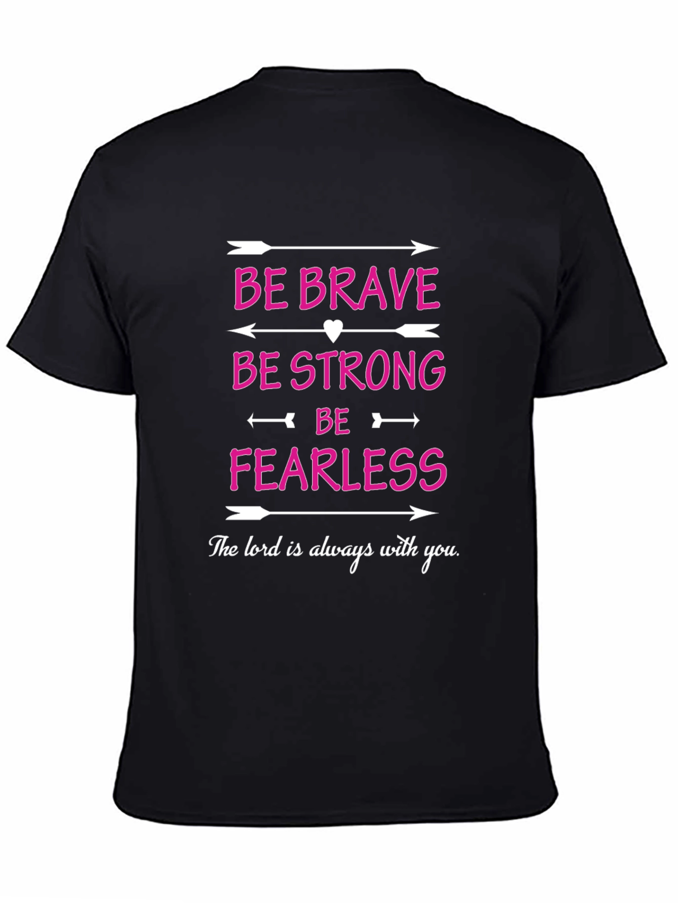 Be Brave Strong Fearless T-Shirt