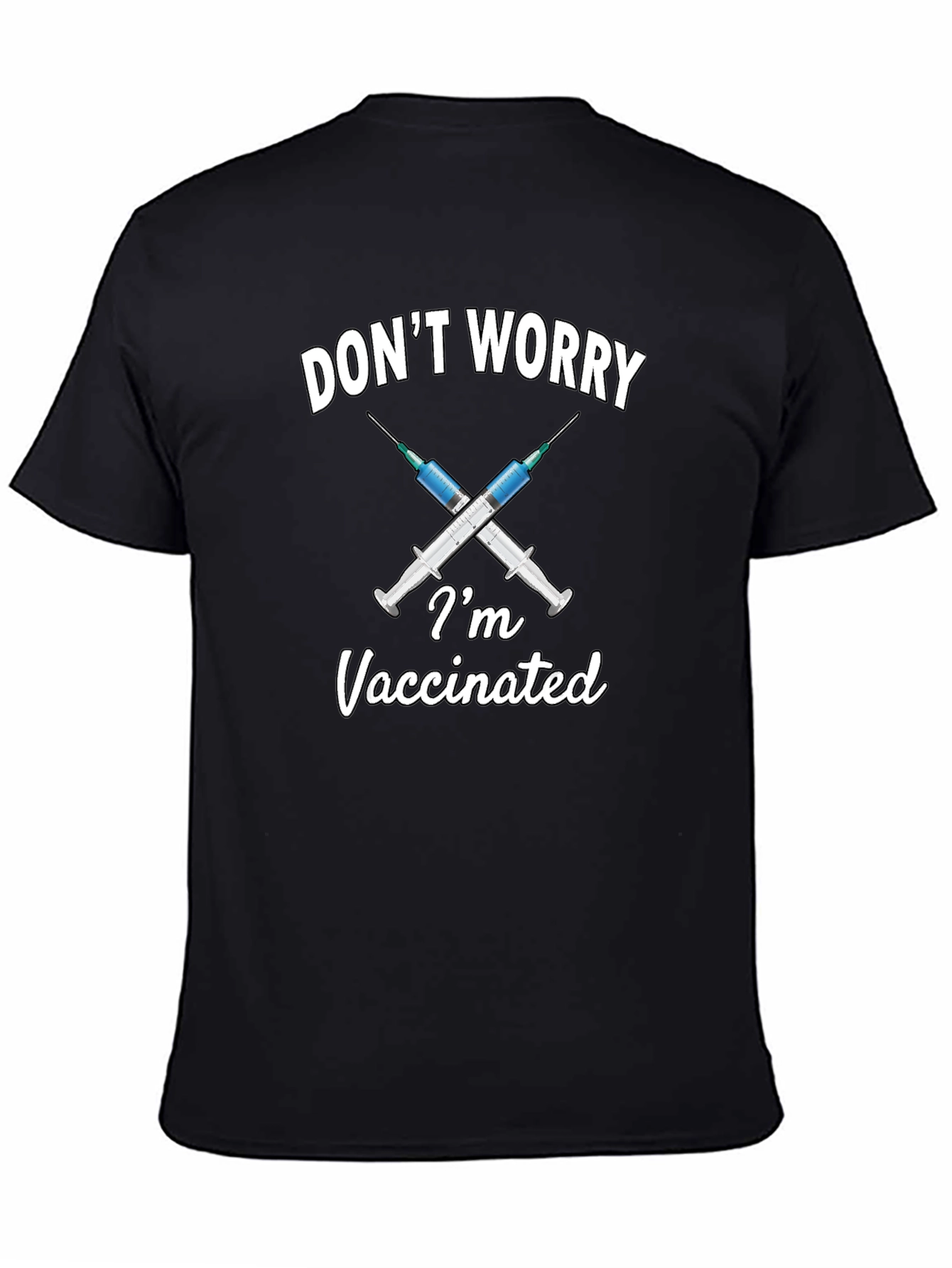 Dont Worry Im Vaccinated T-Shirt