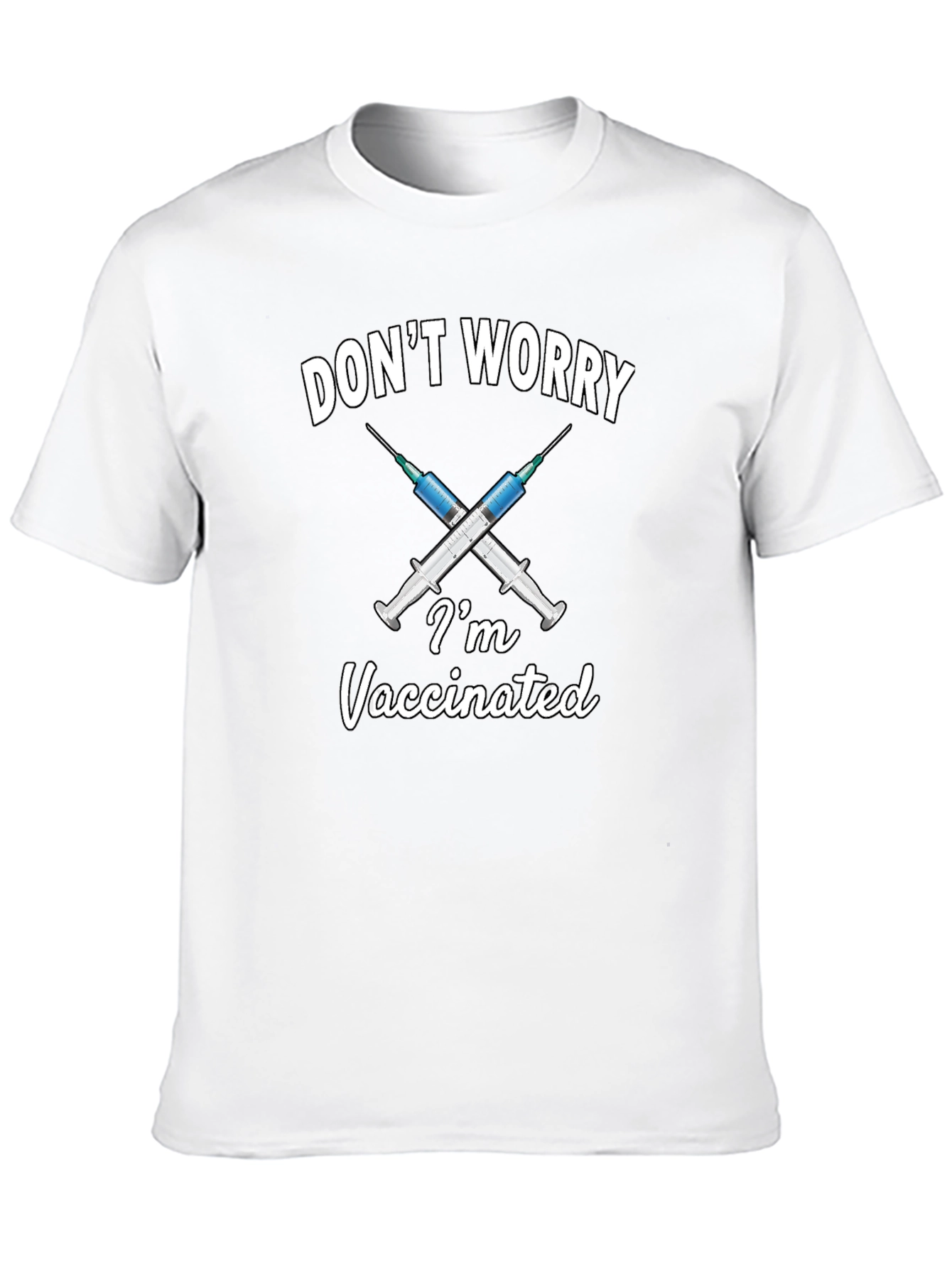 Dont Worry Im Vaccinated T-Shirt