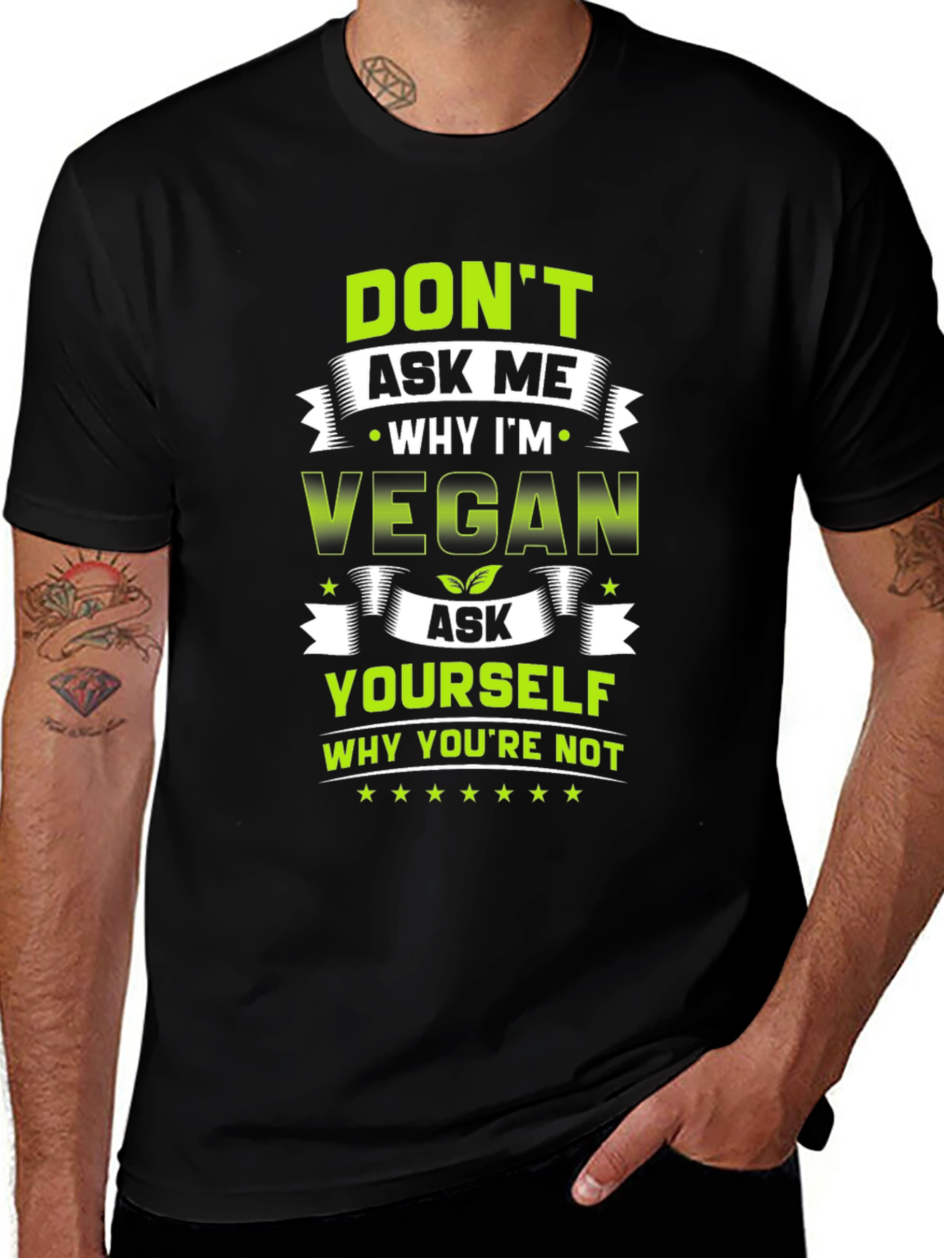 Vegan T-Shirt - Ask Yourself Why Youre Not