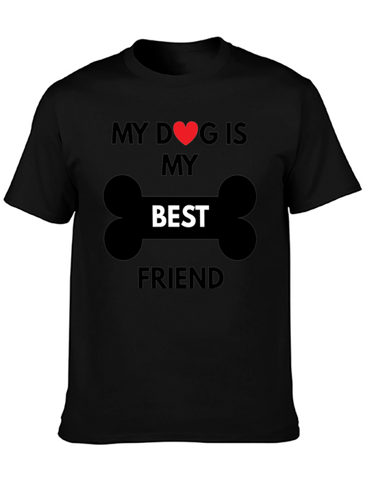 My Dog is My Best Friend T-Shirt