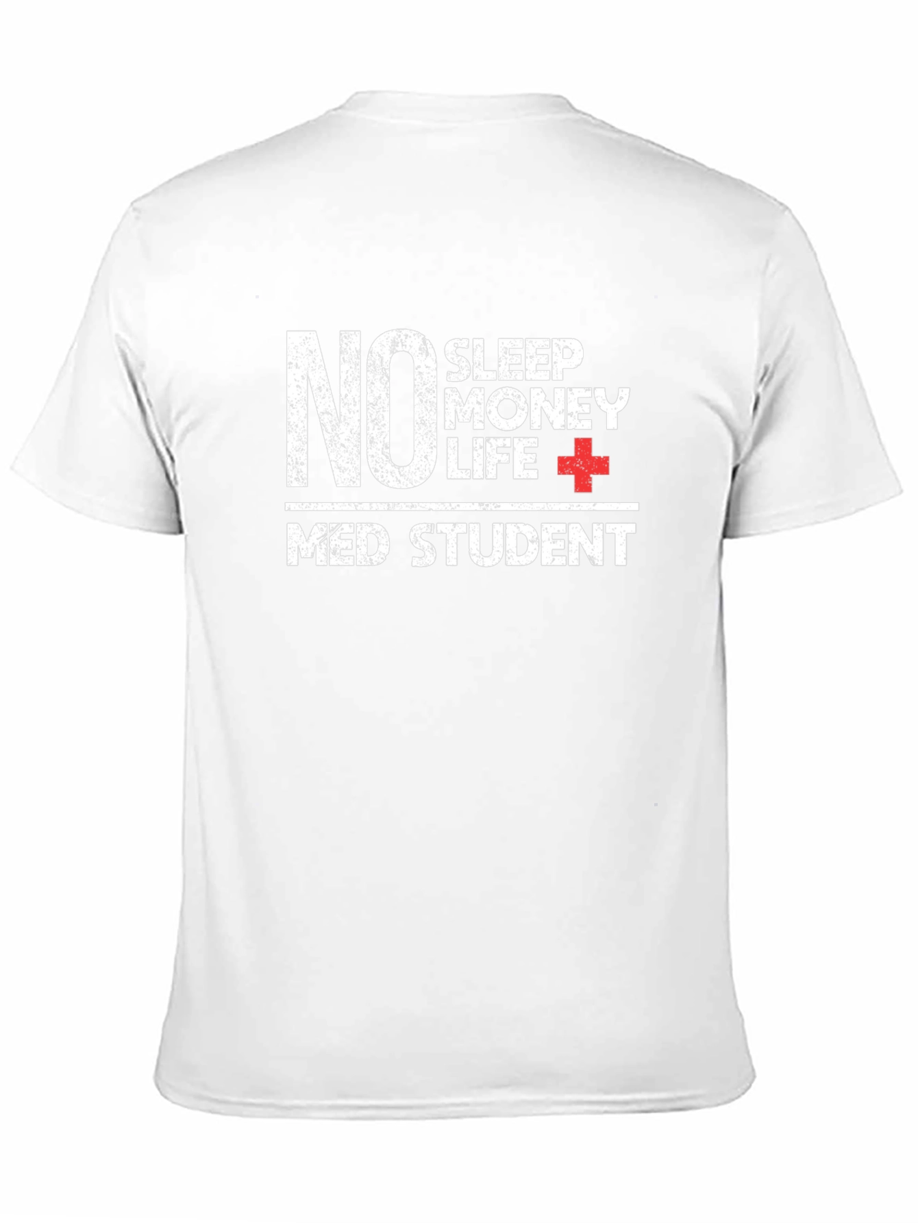Med Student Life T-Shirt - No Sleep Money Life