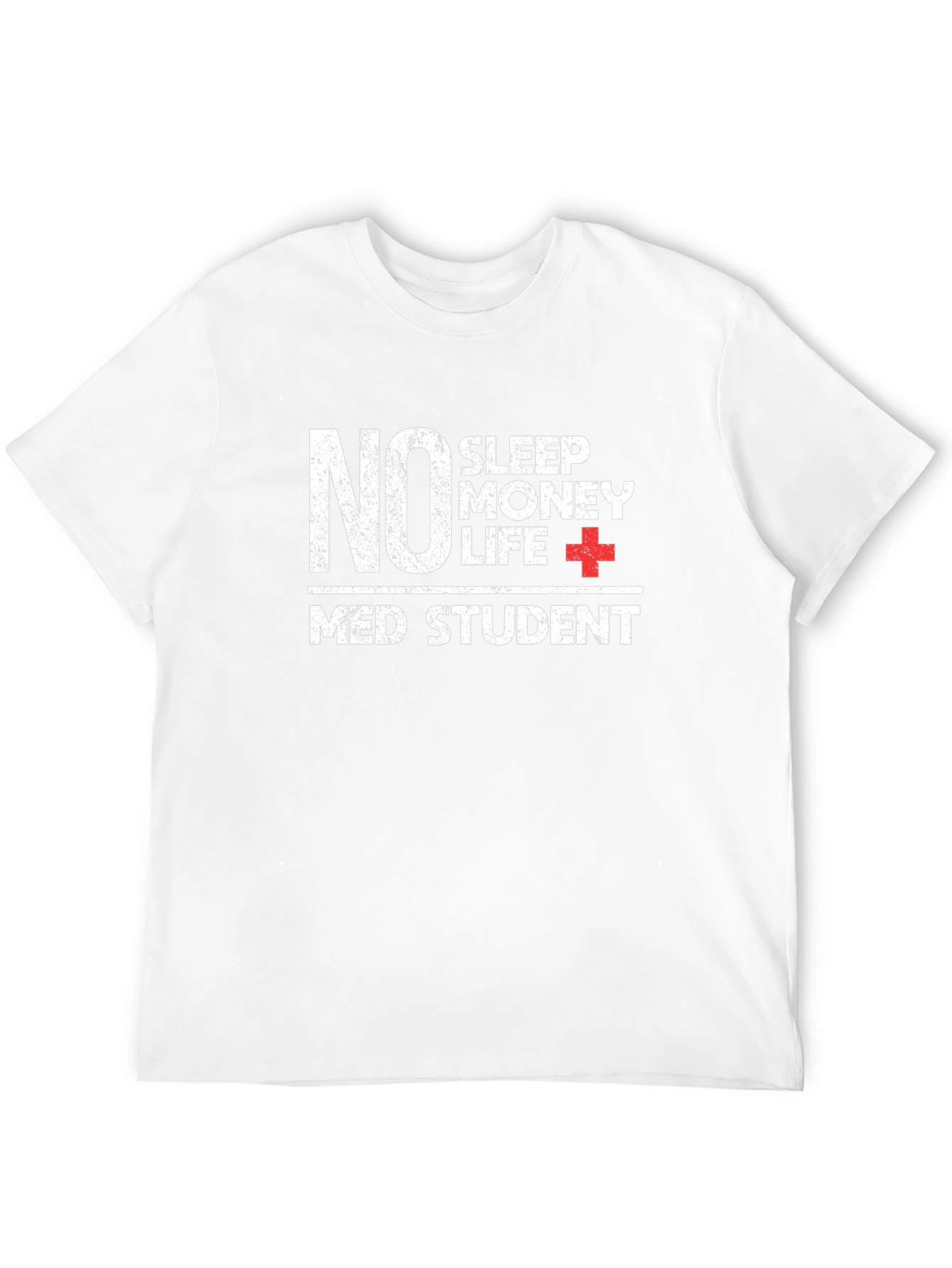 Med Student Life T-Shirt - No Sleep Money Life