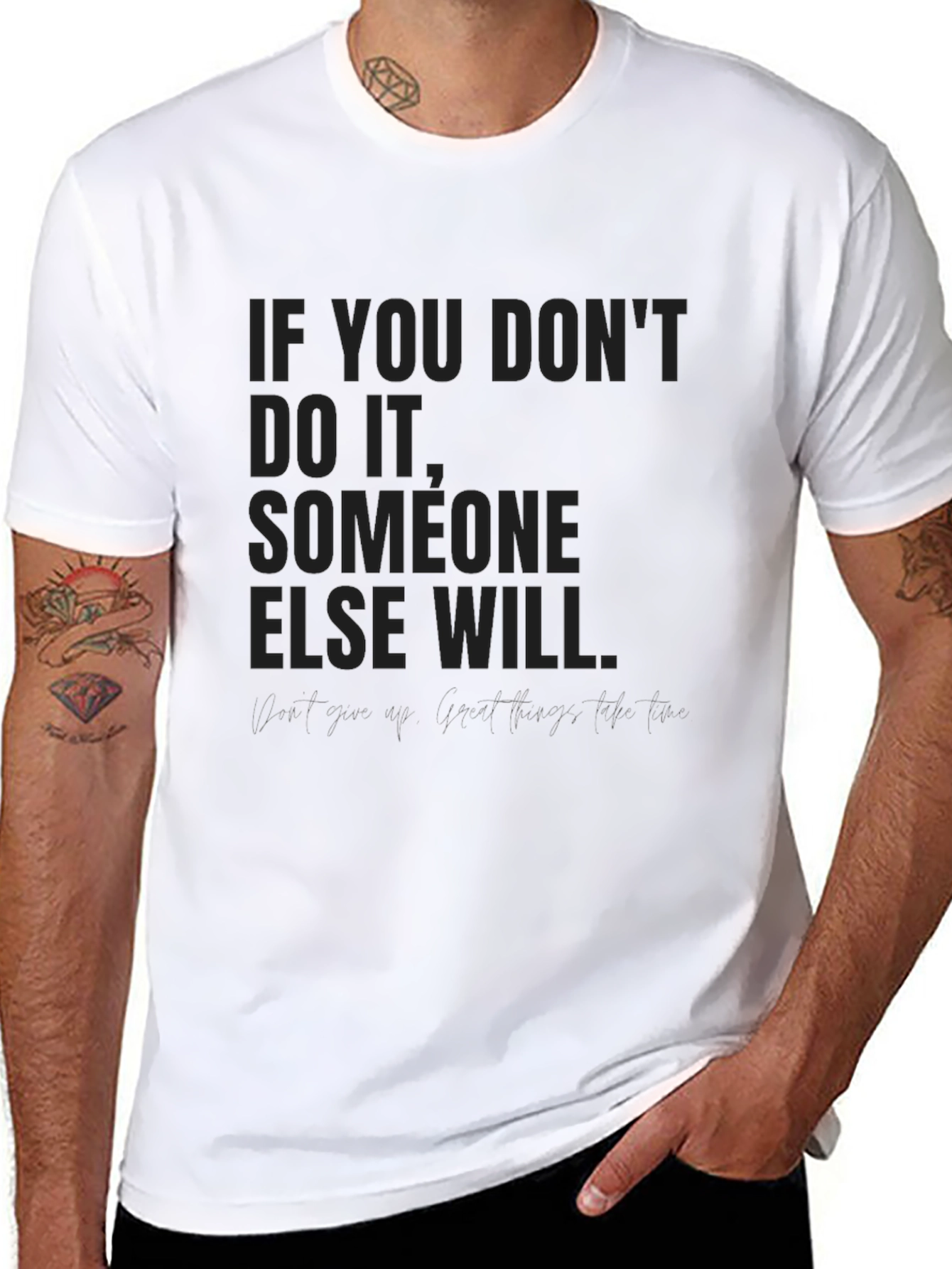 Motivational Quote Black T-Shirt: If You Dont Do It