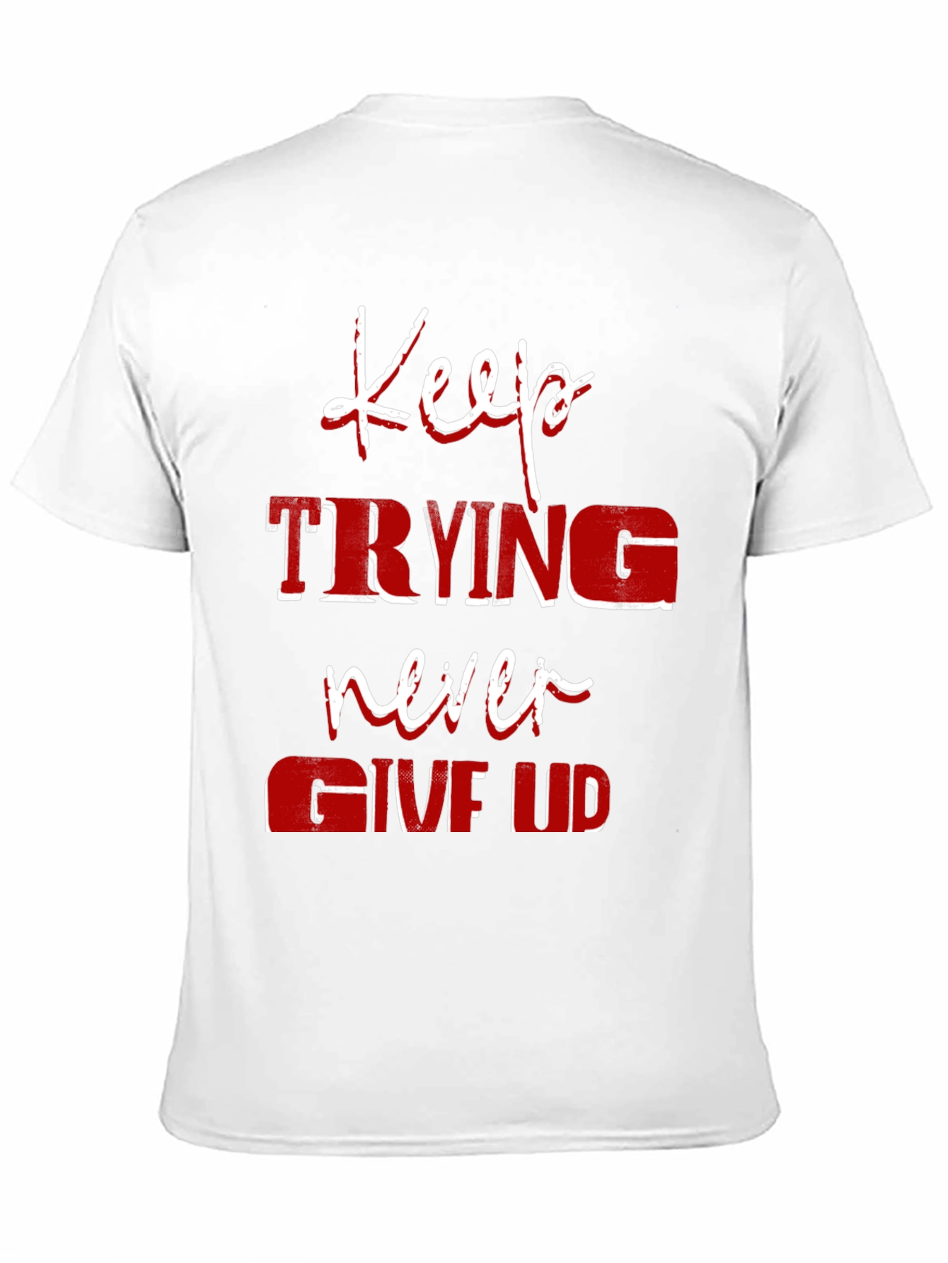 Motivational Keep Trying Graphic T-Shirt