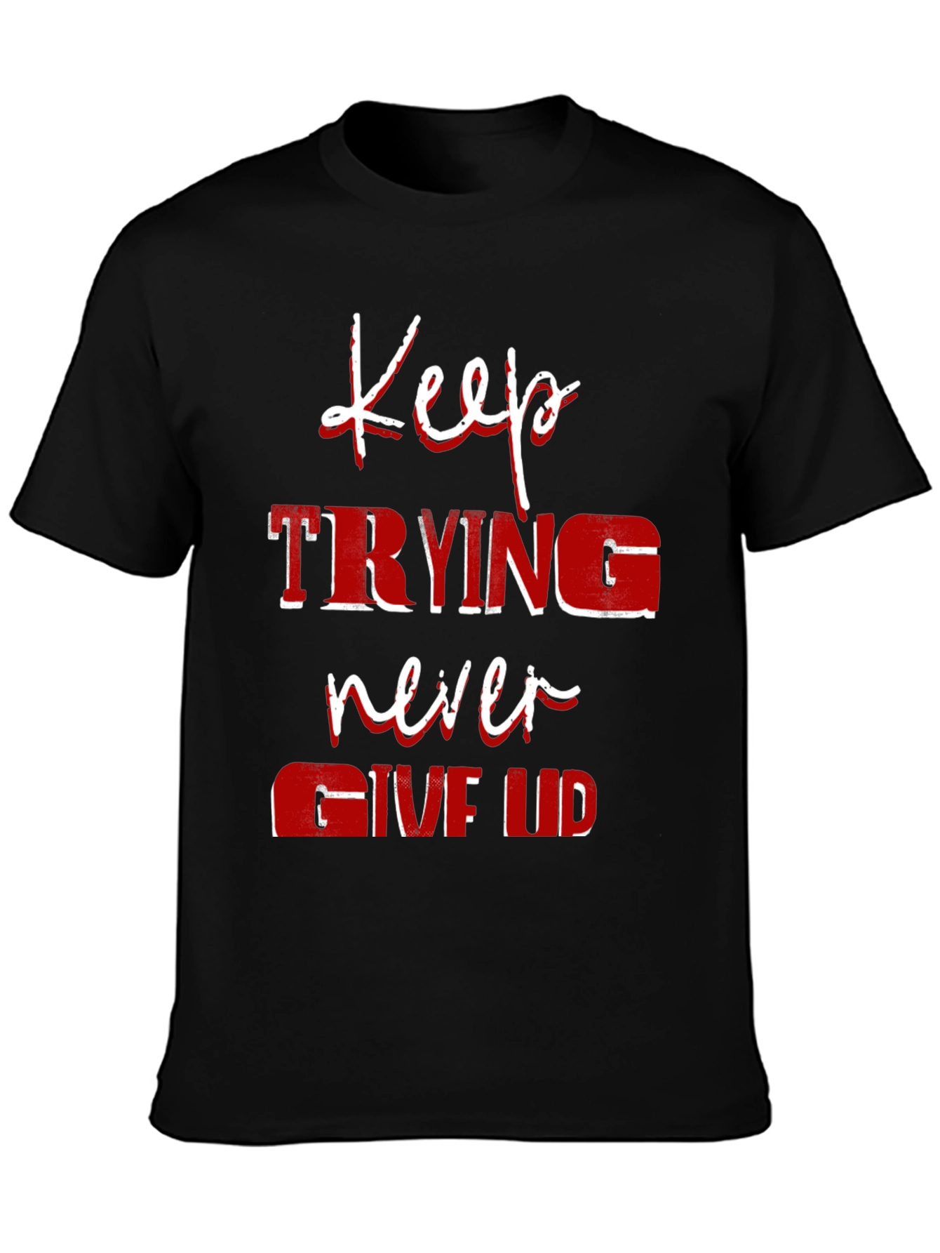 Motivational Keep Trying Graphic T-Shirt