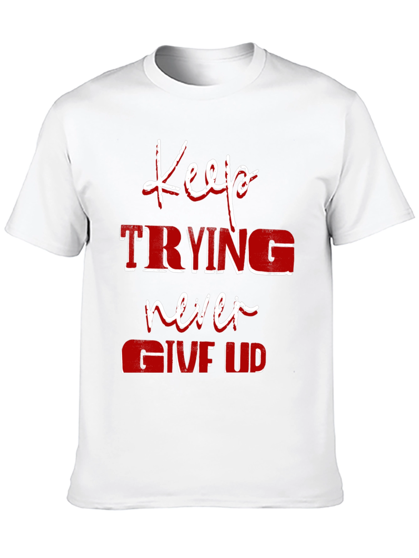 Motivational Keep Trying Graphic T-Shirt
