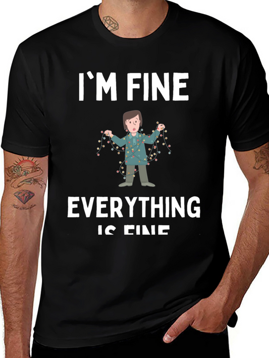 Im Fine Everything is Fine Graphic Tee