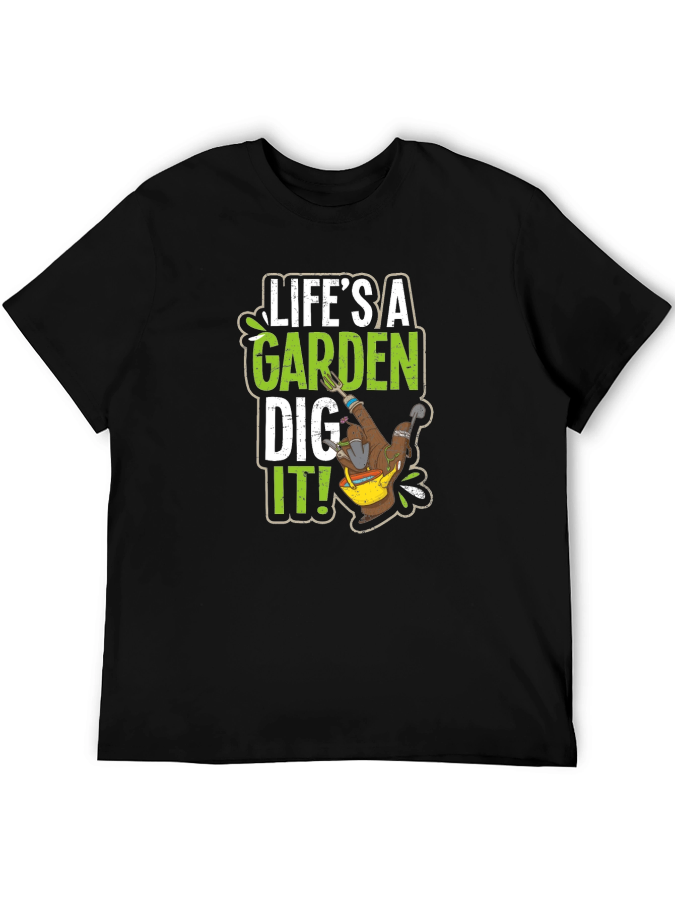 Lifes a Garden Dig It! Black Graphic Tee
