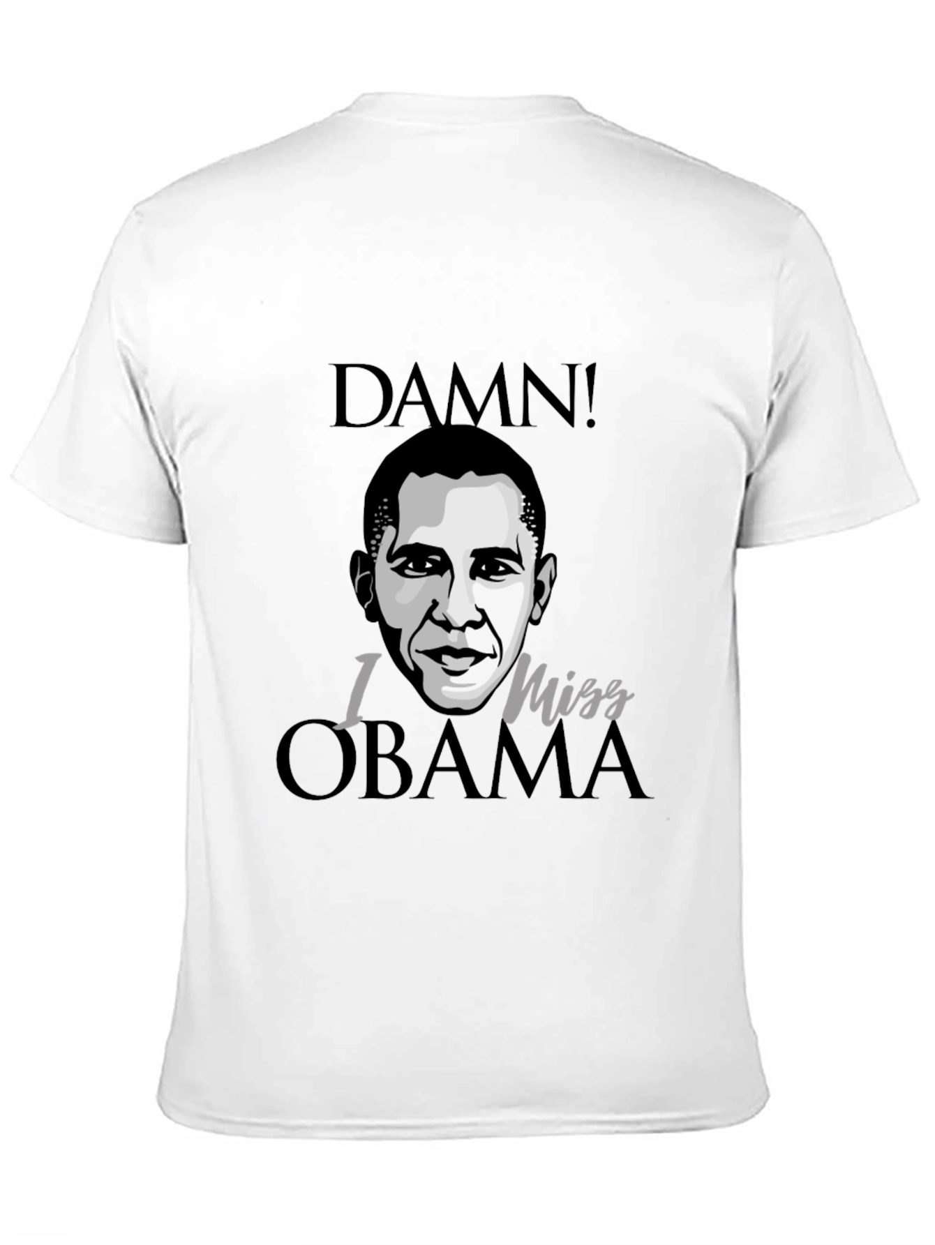 Damn I Miss Obama Black Graphic Tee Shirt