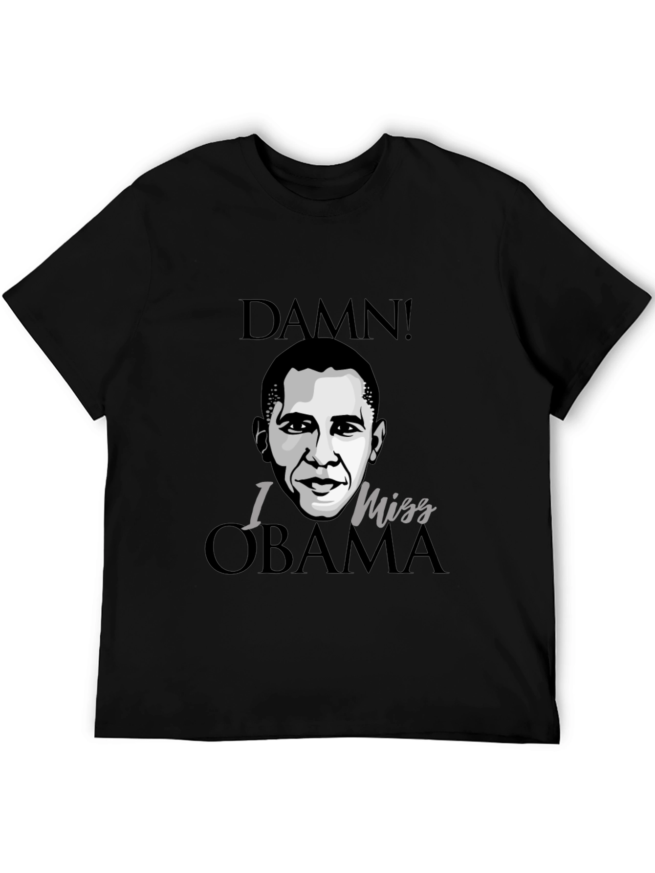 Damn I Miss Obama Black Graphic Tee Shirt