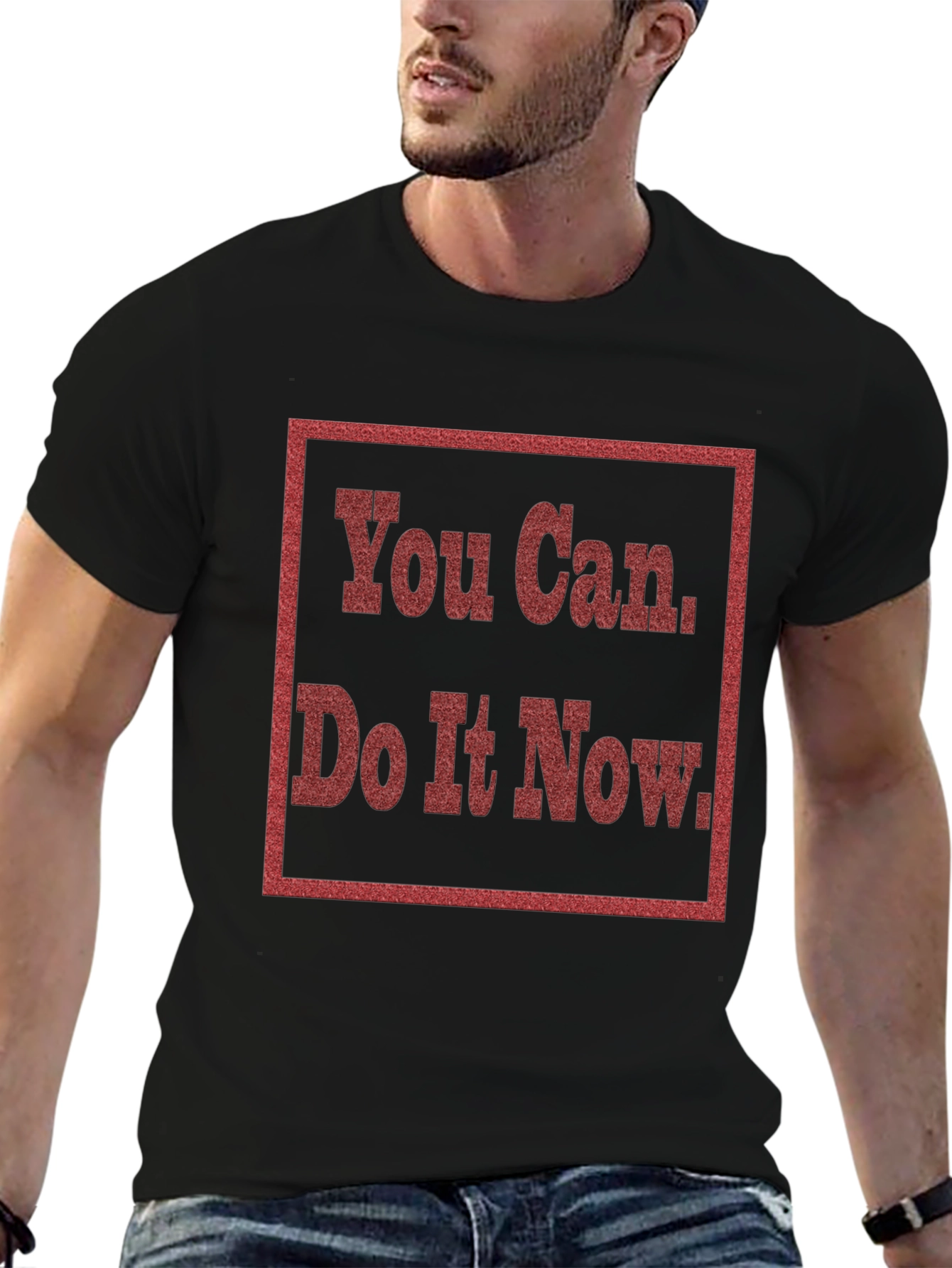 Motivational You Can Do It Now Graphic Tee