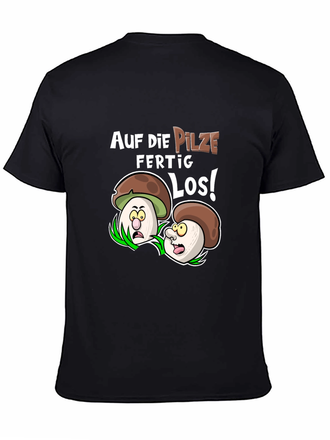 Funny Mushroom T-Shirt - Auf Die Pilze Ready Los!