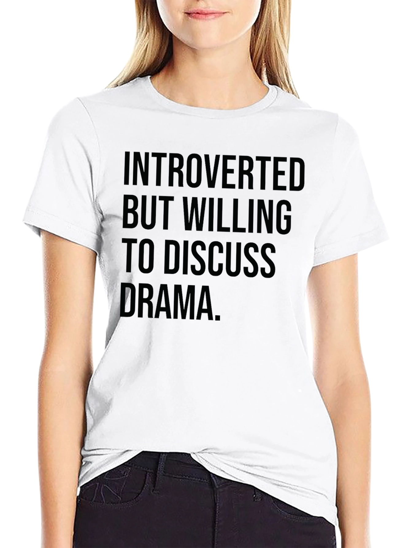 Introverted But Willing to Discuss Drama T-Shirt