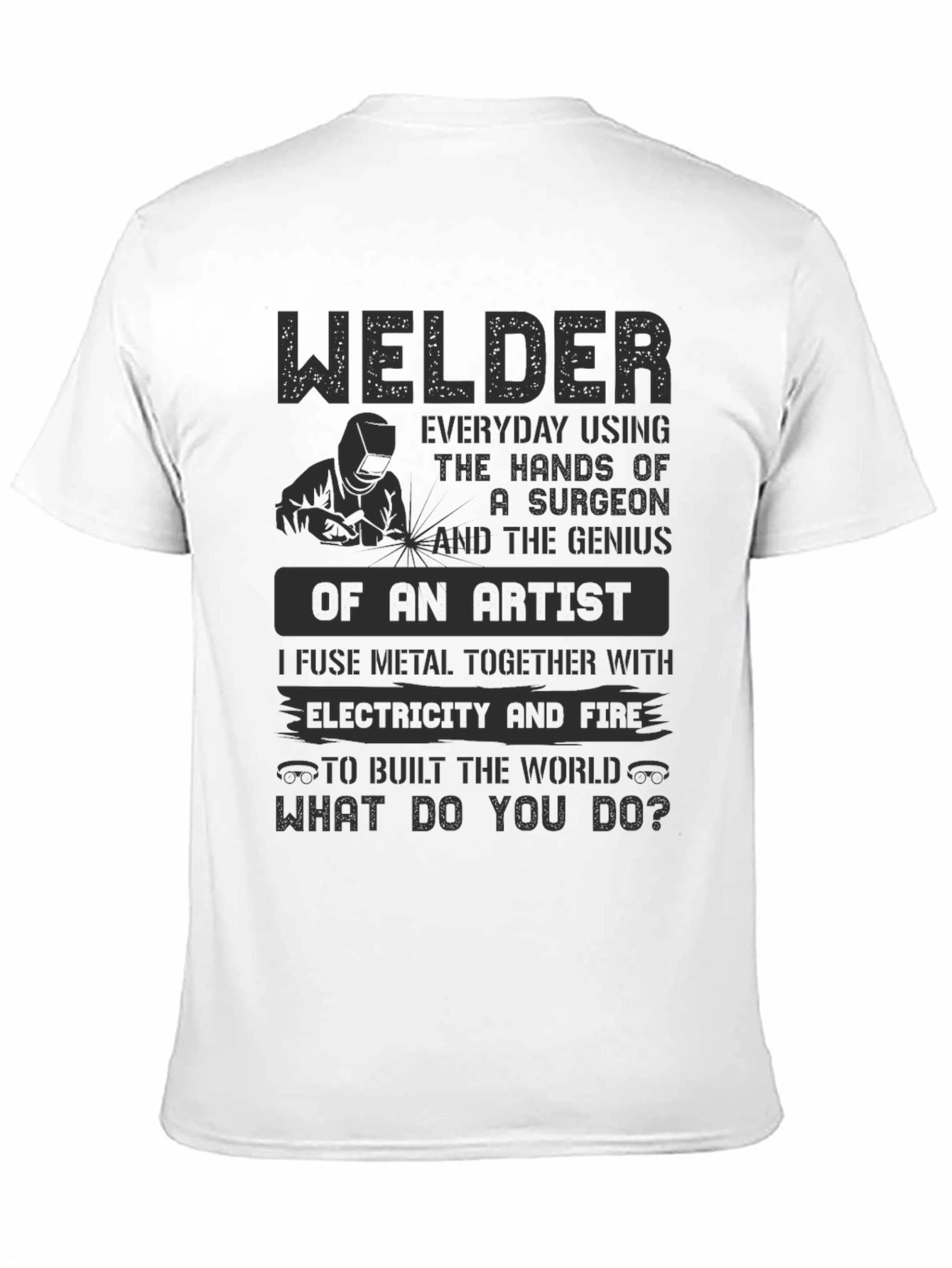 Welder Artist T-Shirt - Everyday Hero Apparel