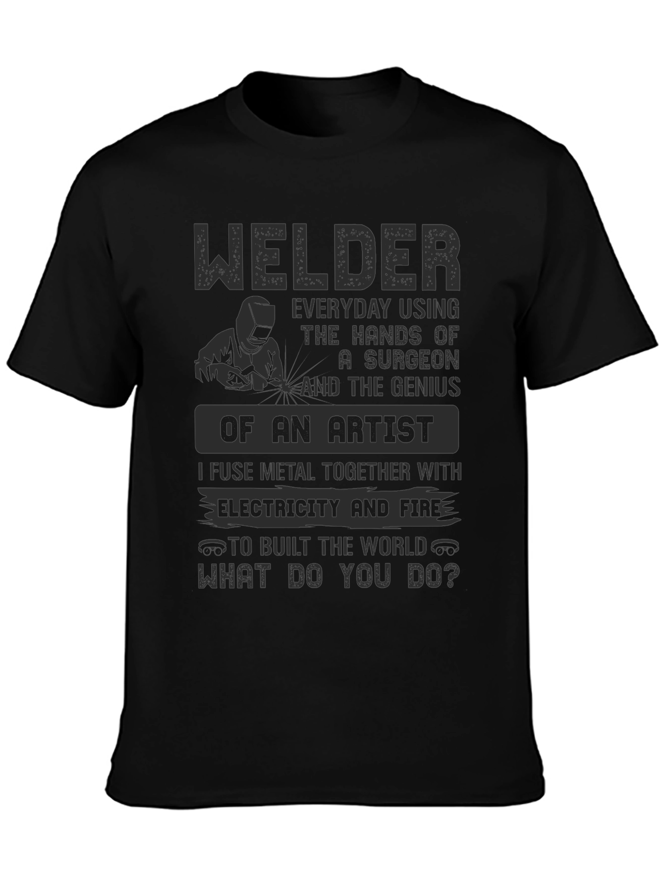 Welder Artist T-Shirt - Everyday Hero Apparel