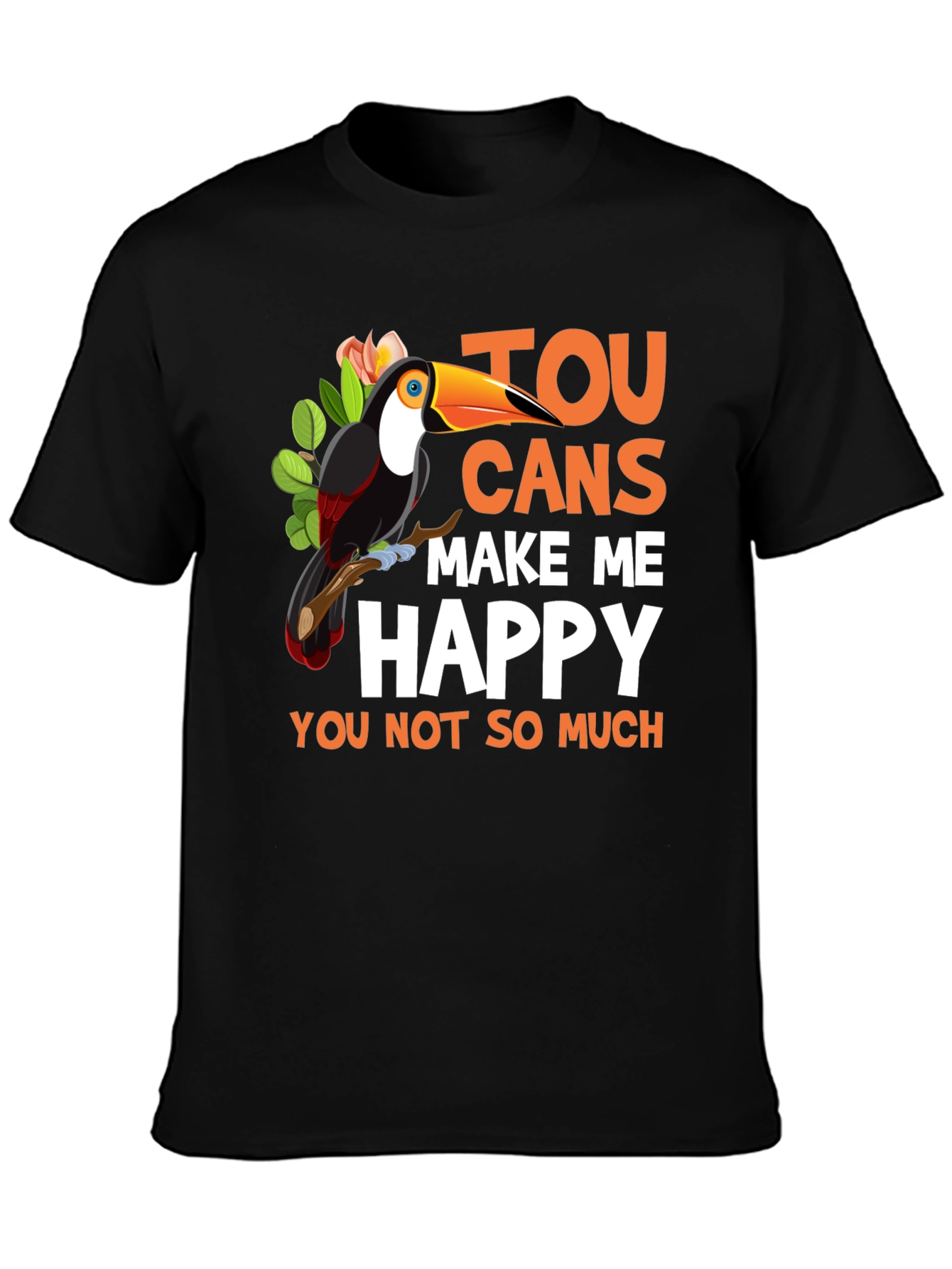 Funny Toucan Graphic Tee - Make Me Happy T-Shirt
