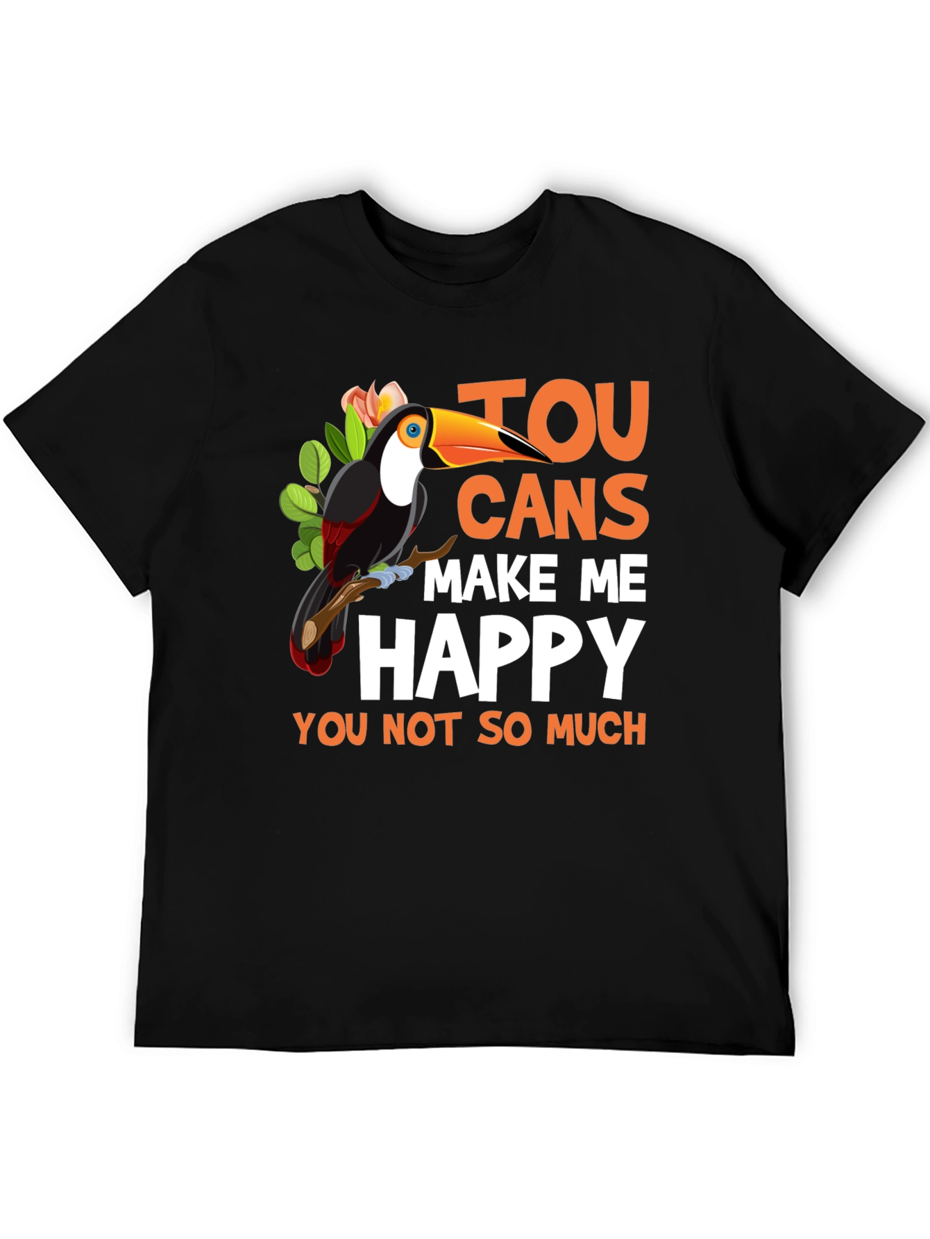 Funny Toucan Graphic Tee - Make Me Happy T-Shirt