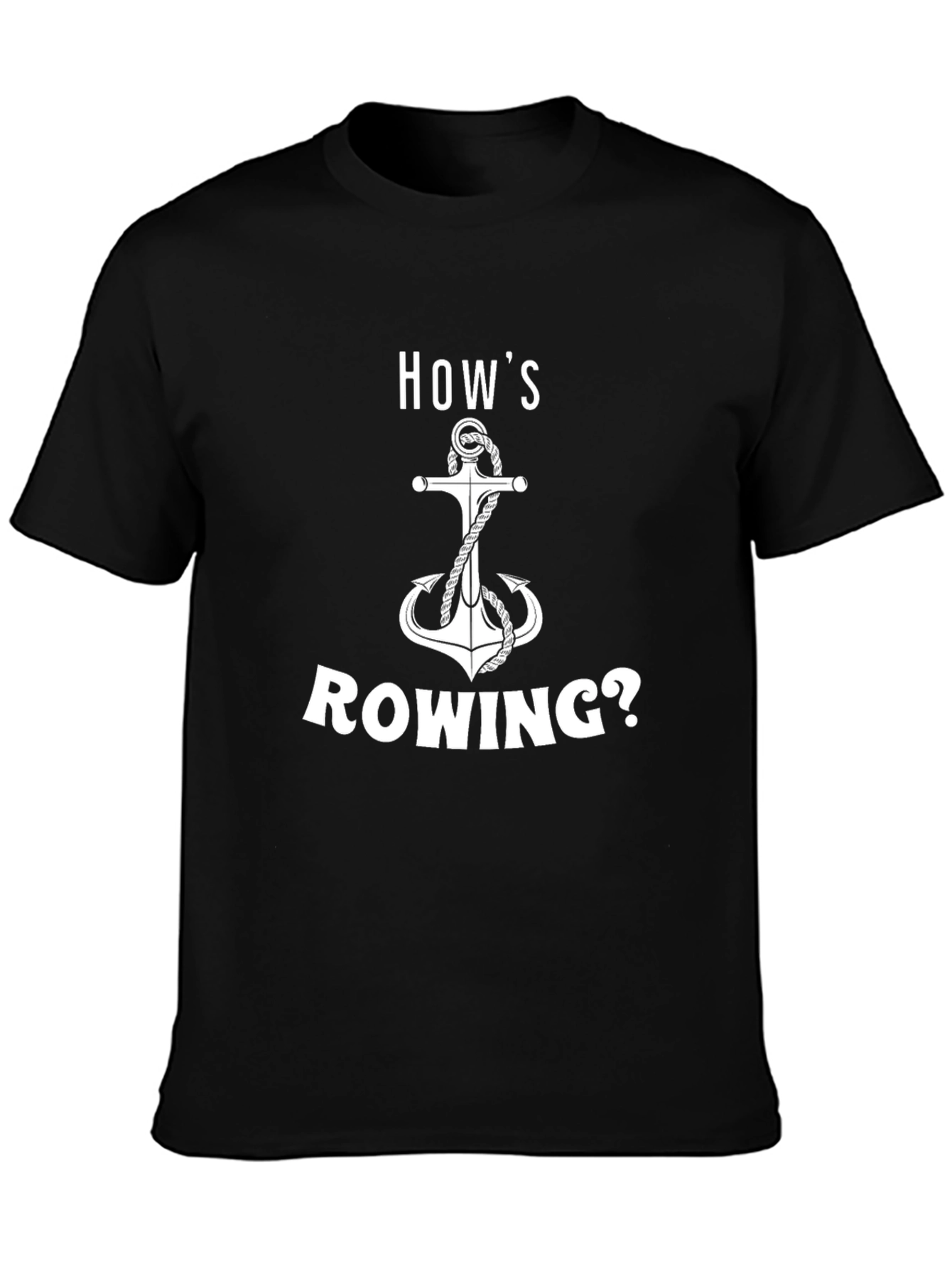 Hows Rowing? Graphic Anchor T-Shirt