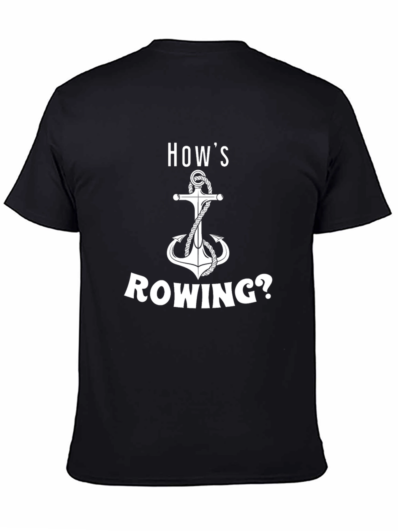 Hows Rowing? Graphic Anchor T-Shirt