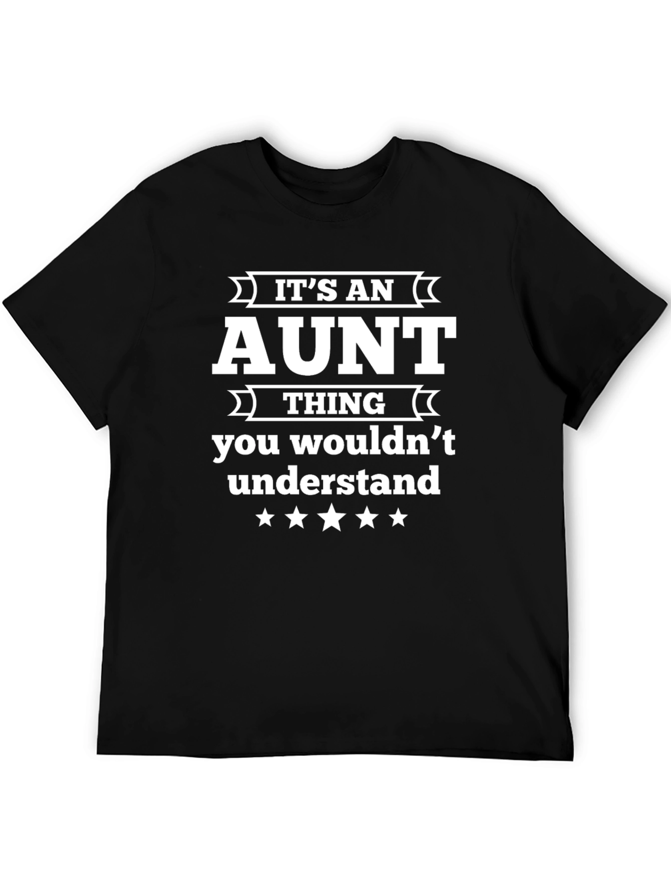 Its An Aunt Thing T-Shirt