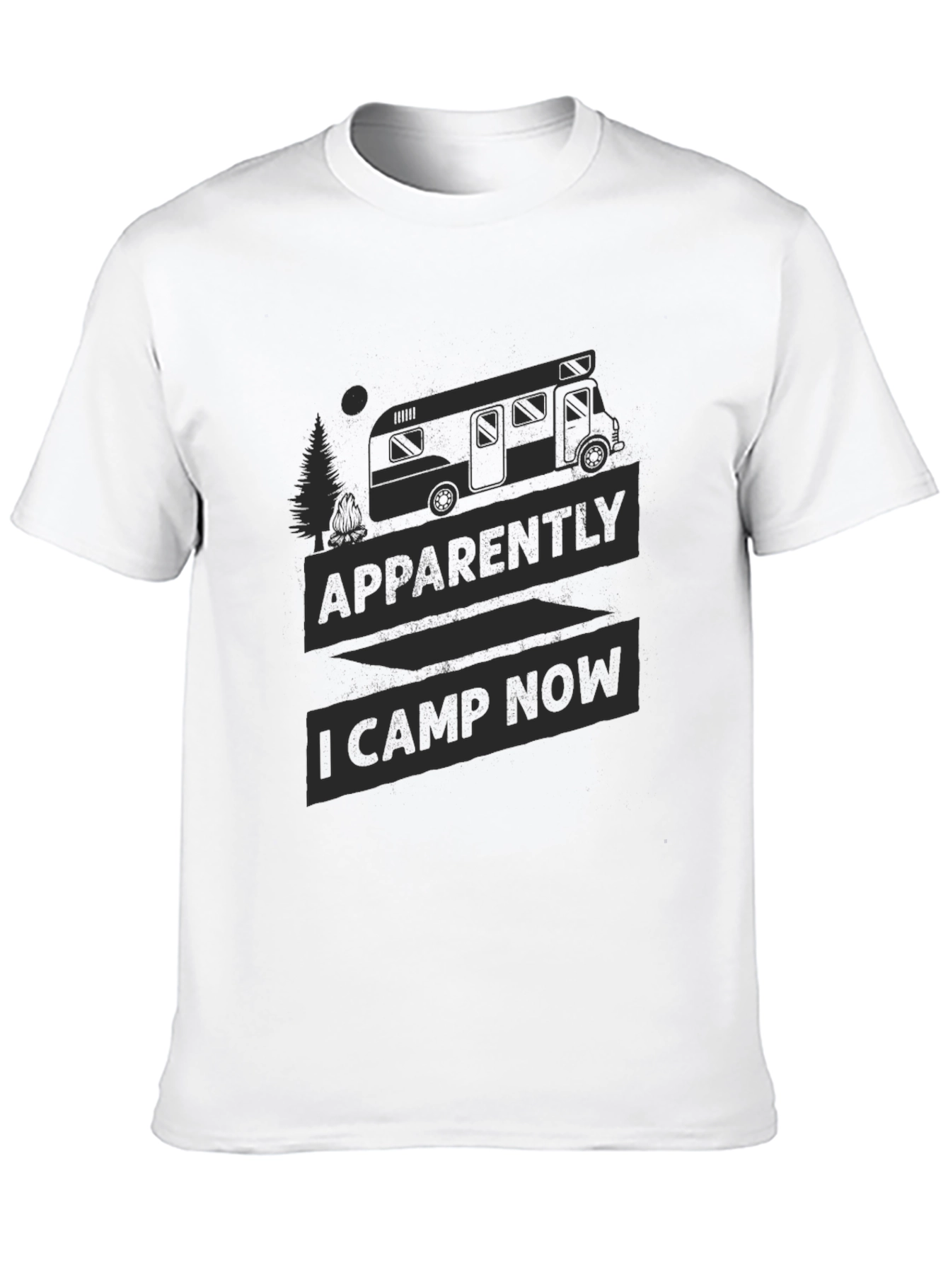 Apparently I Camp Now Camping T-Shirt