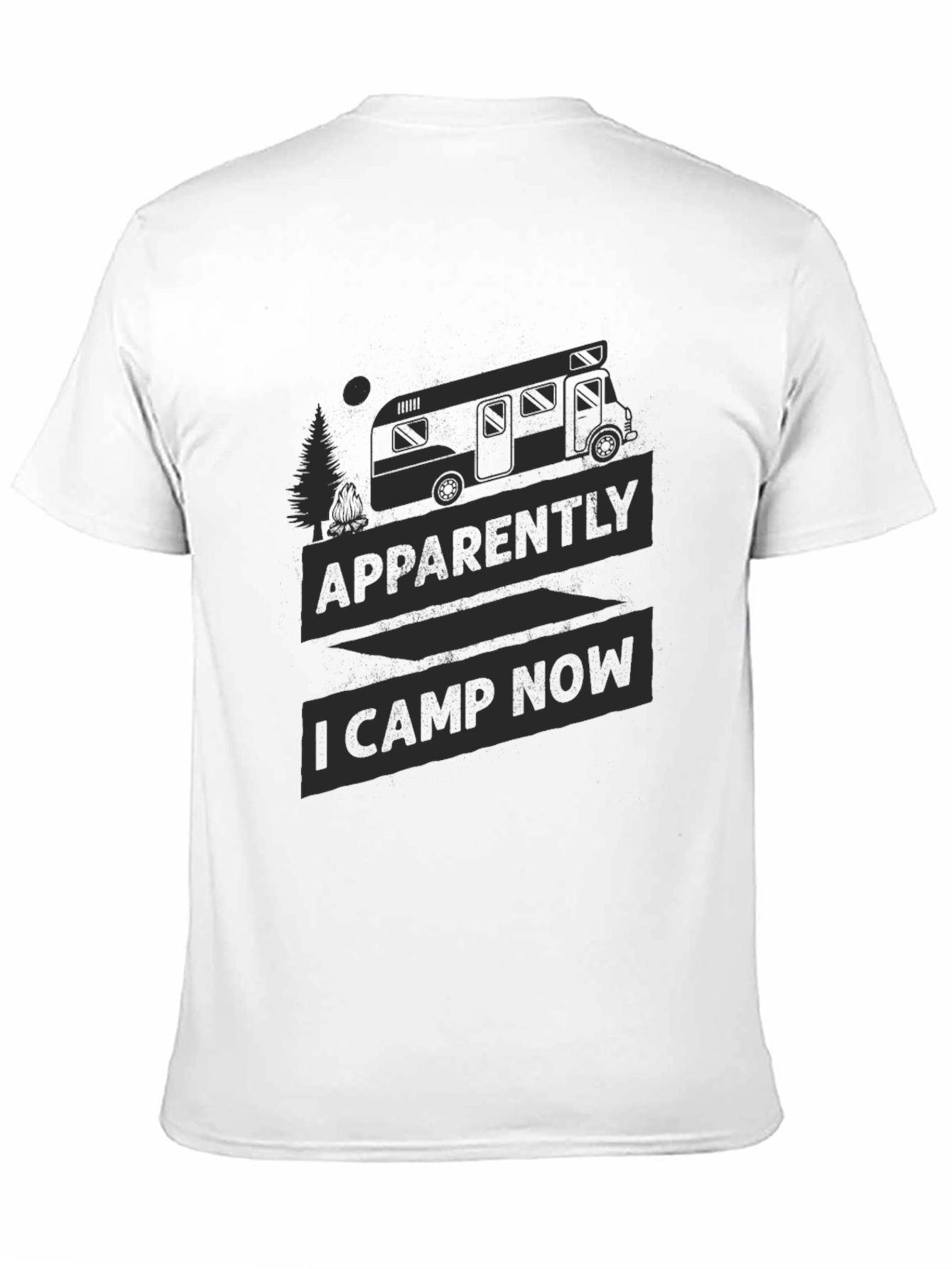 Apparently I Camp Now Camping T-Shirt