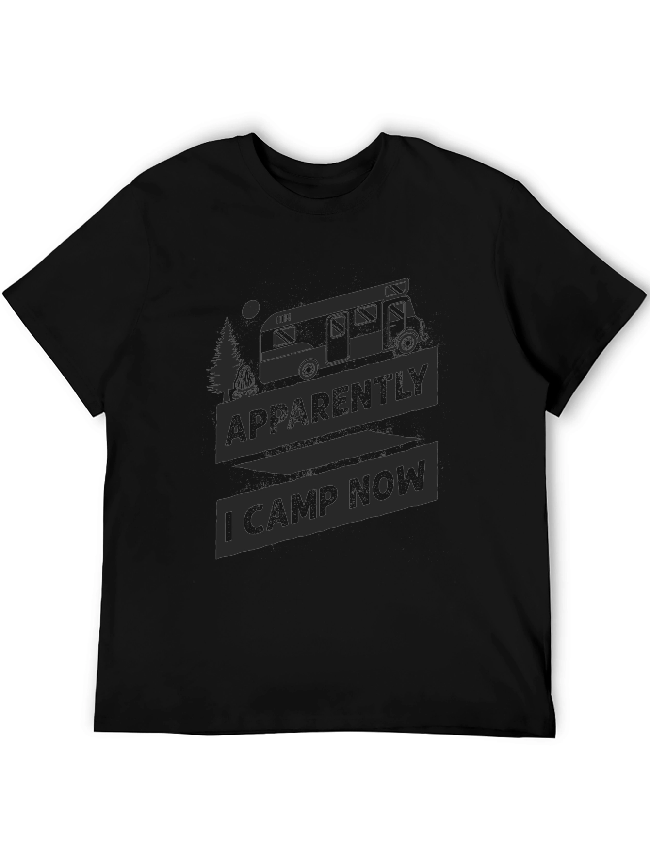 Apparently I Camp Now Camping T-Shirt