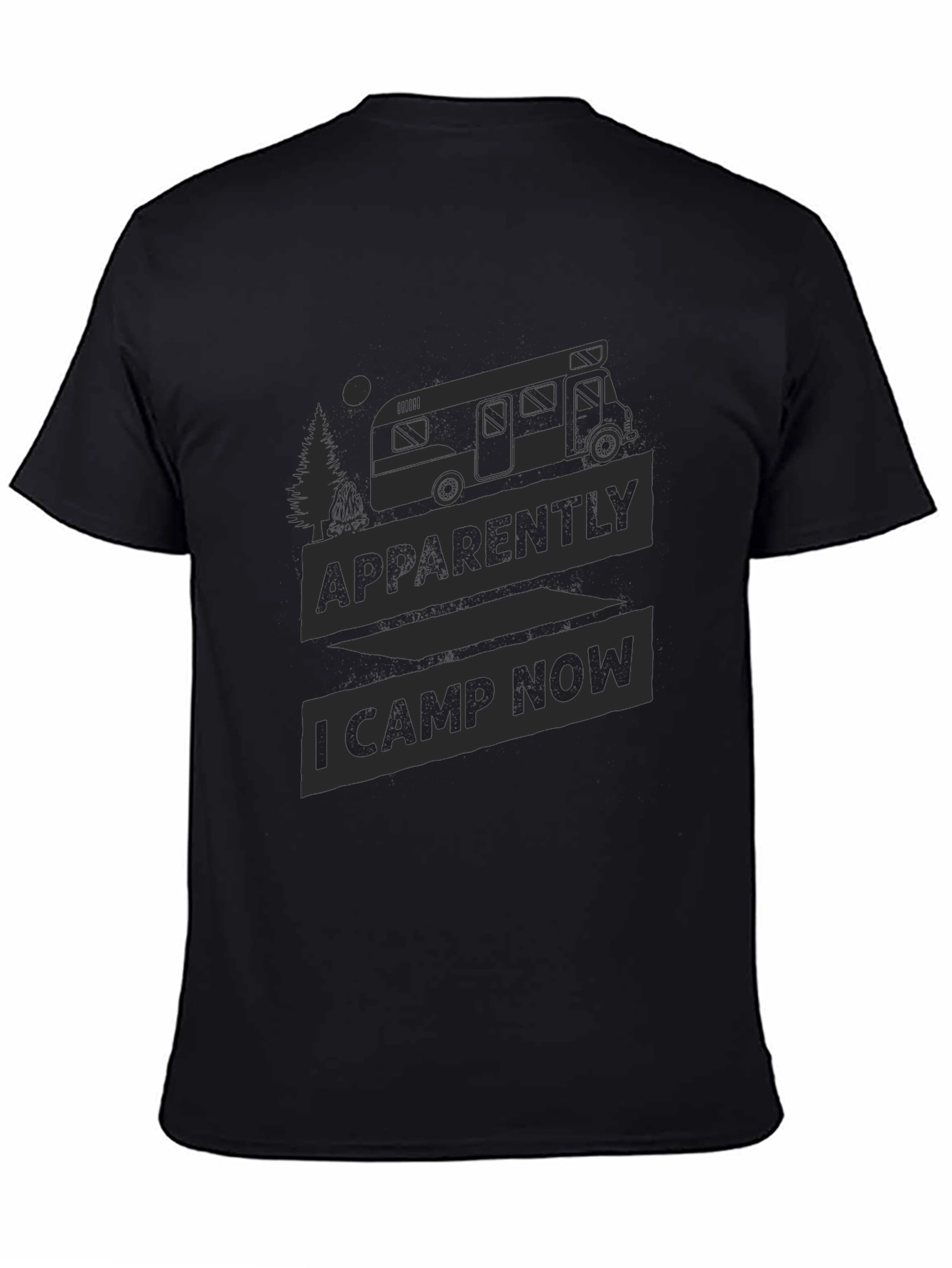 Apparently I Camp Now Camping T-Shirt