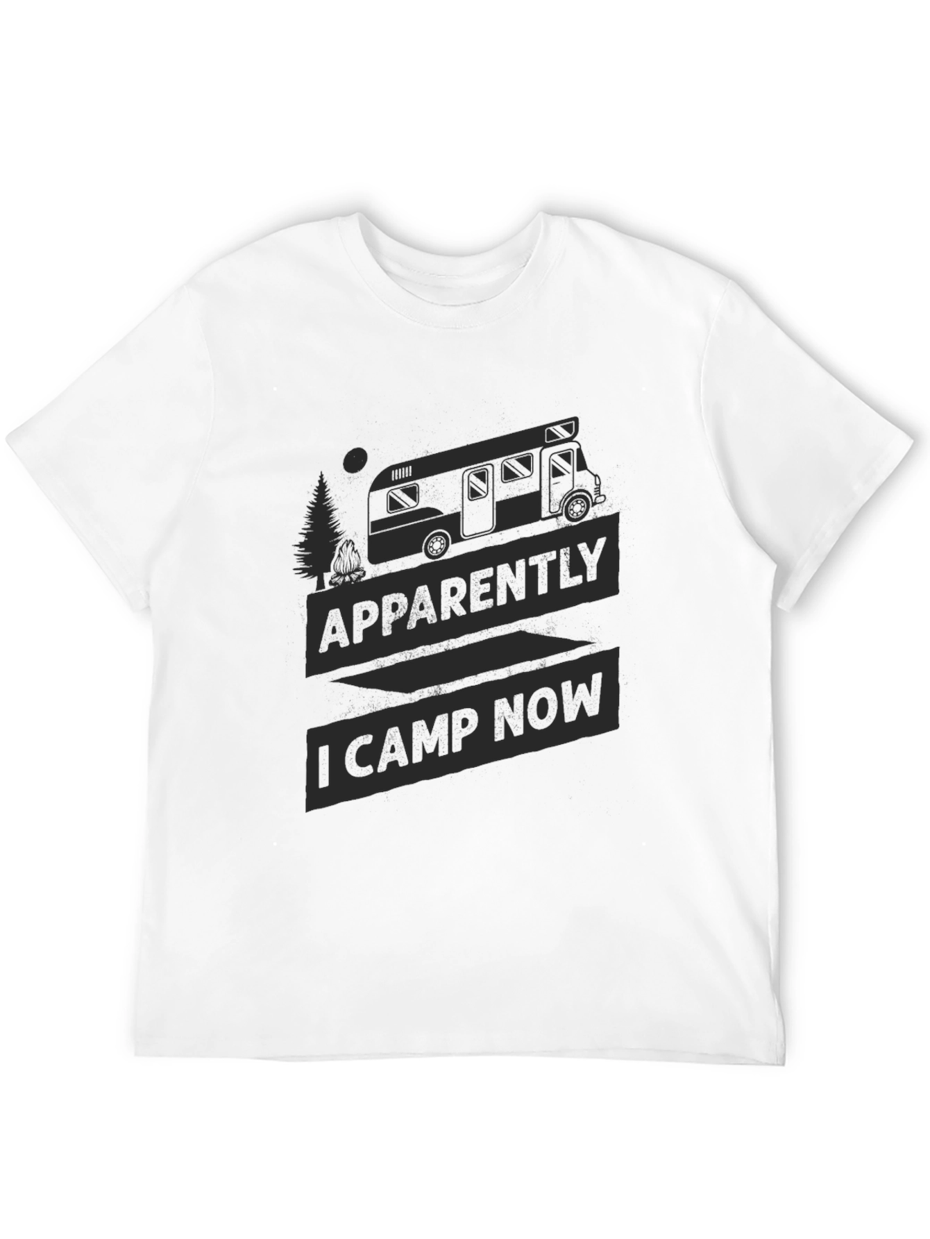 Apparently I Camp Now Camping T-Shirt