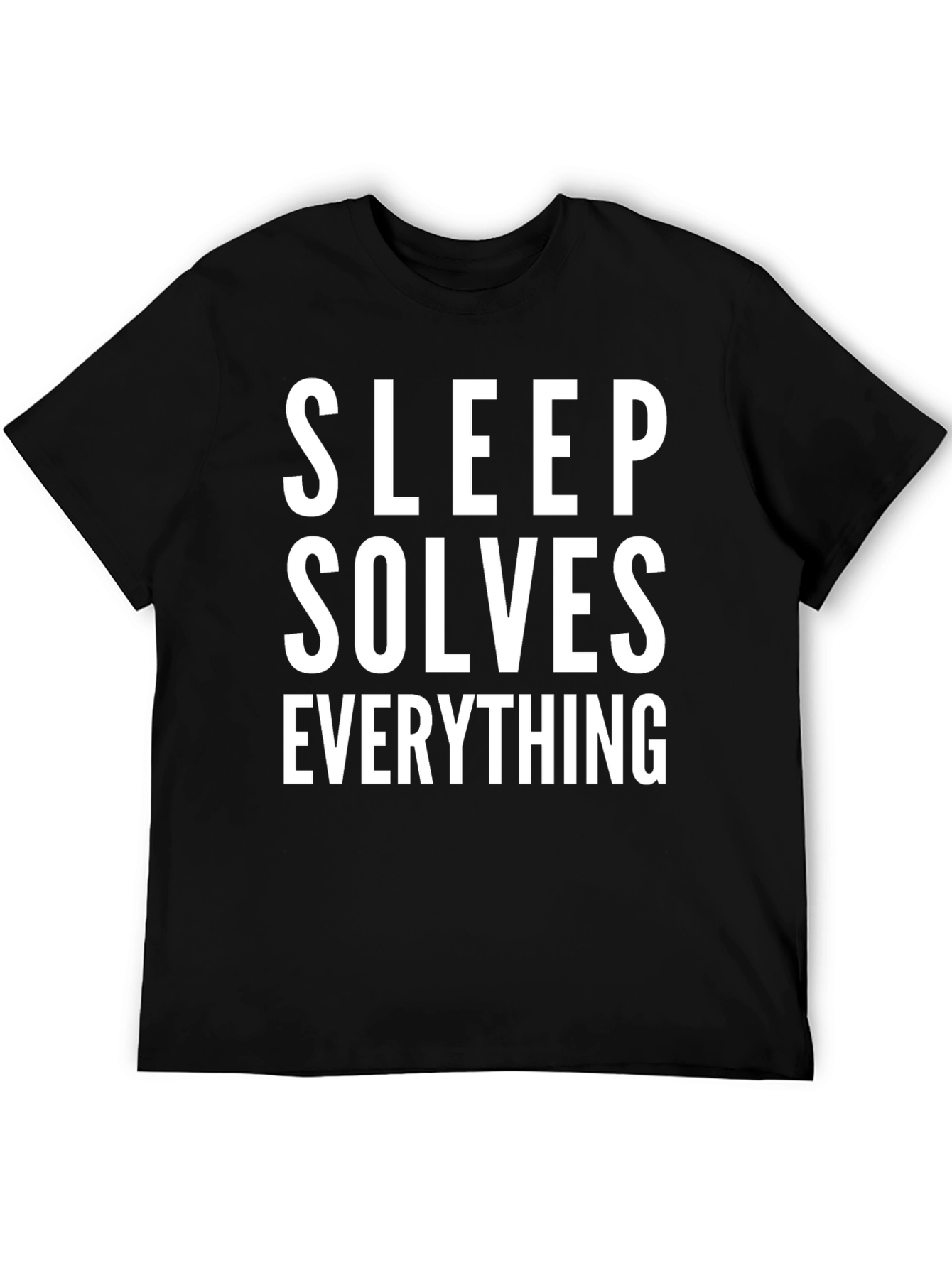 Sleep Solves Everything T-Shirt Funny Slogan Tee
